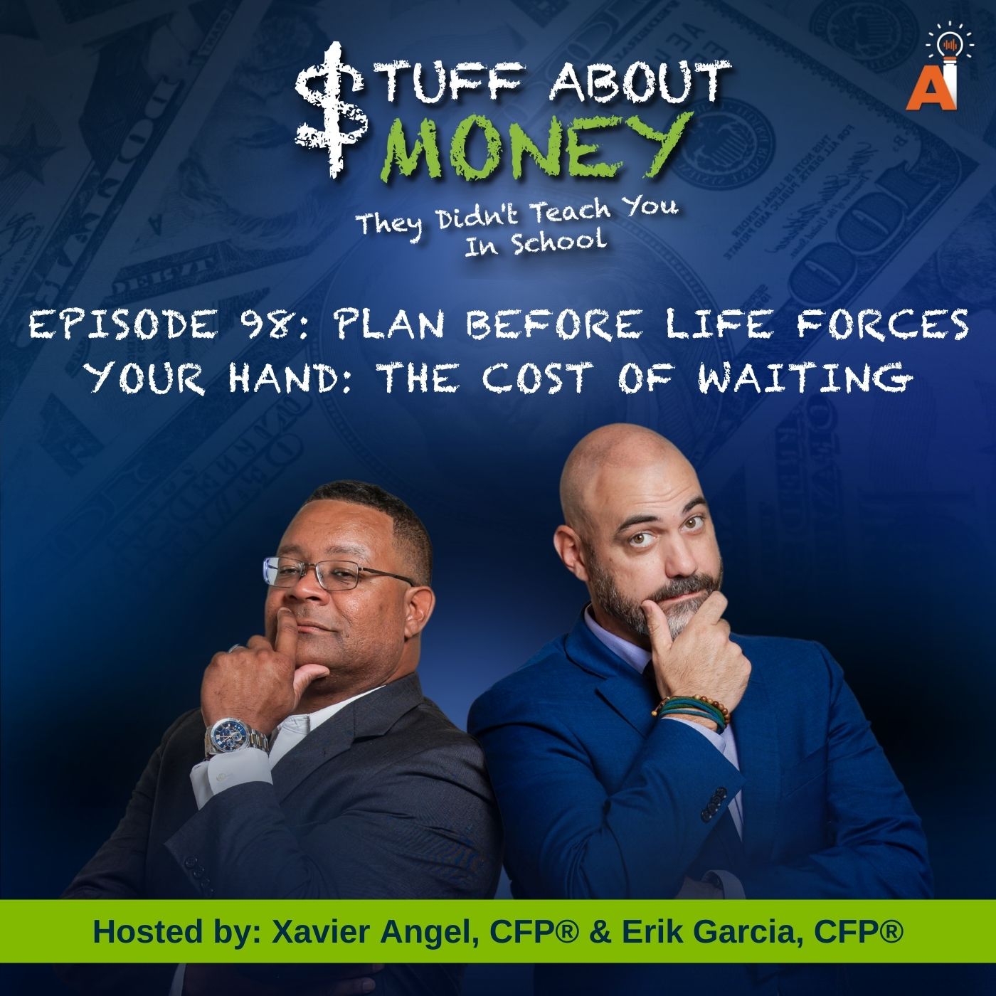 Stuff About Money: Episode 98: Plan Before Life Forces Your Hand: The Cost of Waiting