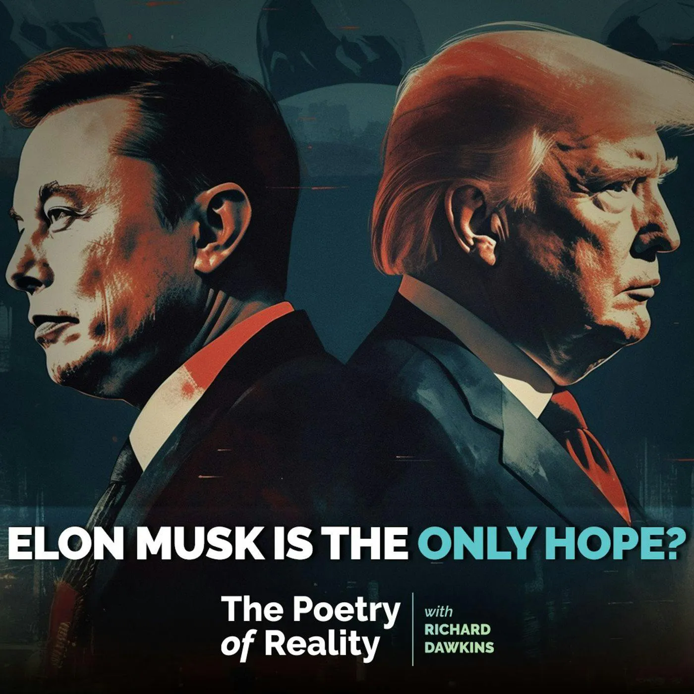 Is Elon Musk Our Only Hope? | Richard Dawkins in Conversation with Andrew Gold episode artwork