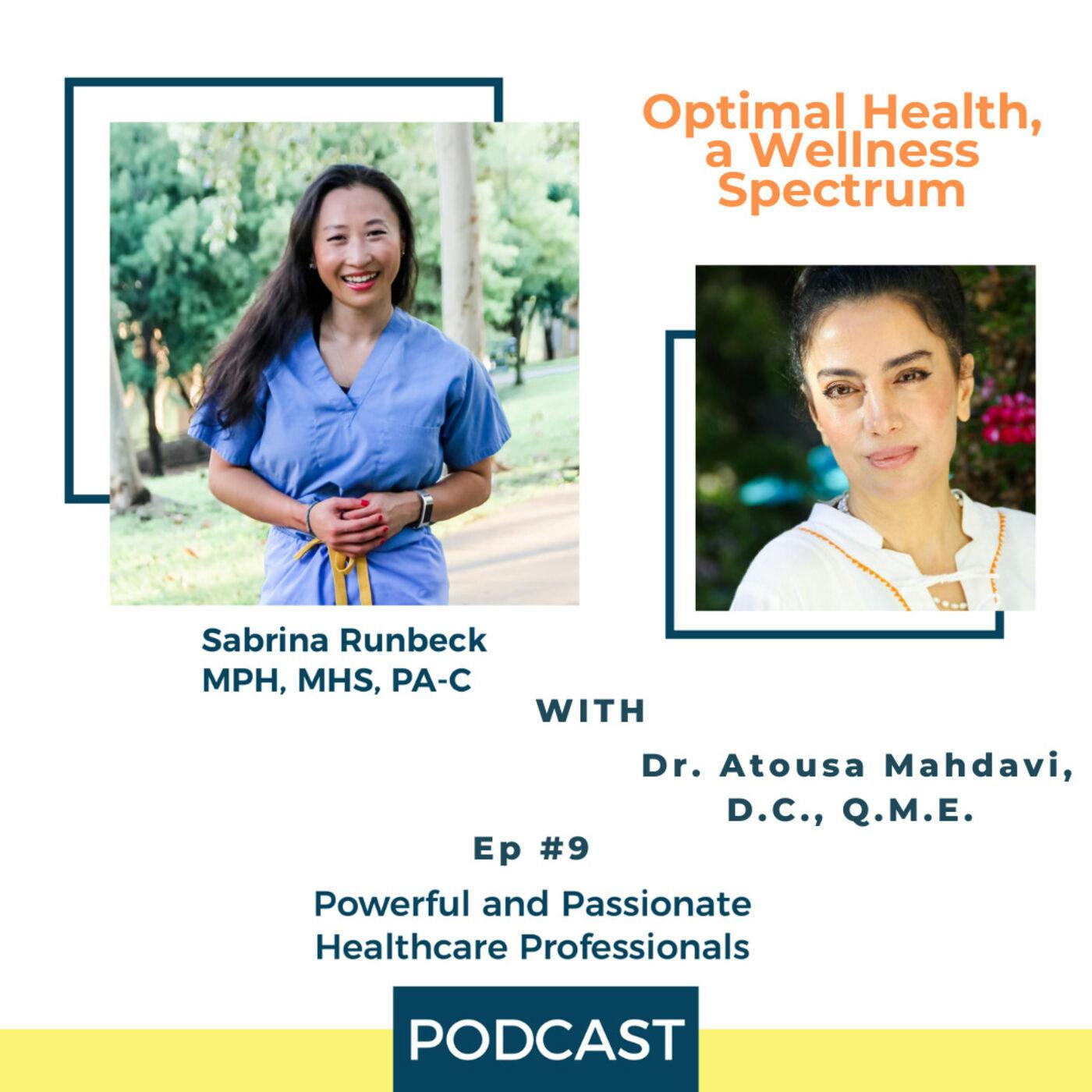 Ep 9 – Optimal Health, a Wellness Spectrum with Dr. Atousa Mahdavi