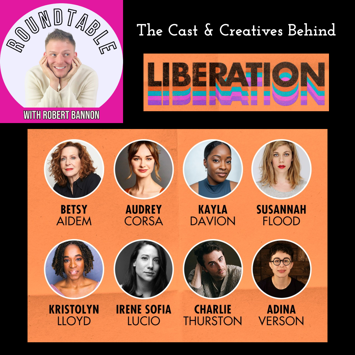 The Cast & Creatives Behind "Liberation" Stops By The Roundtable!