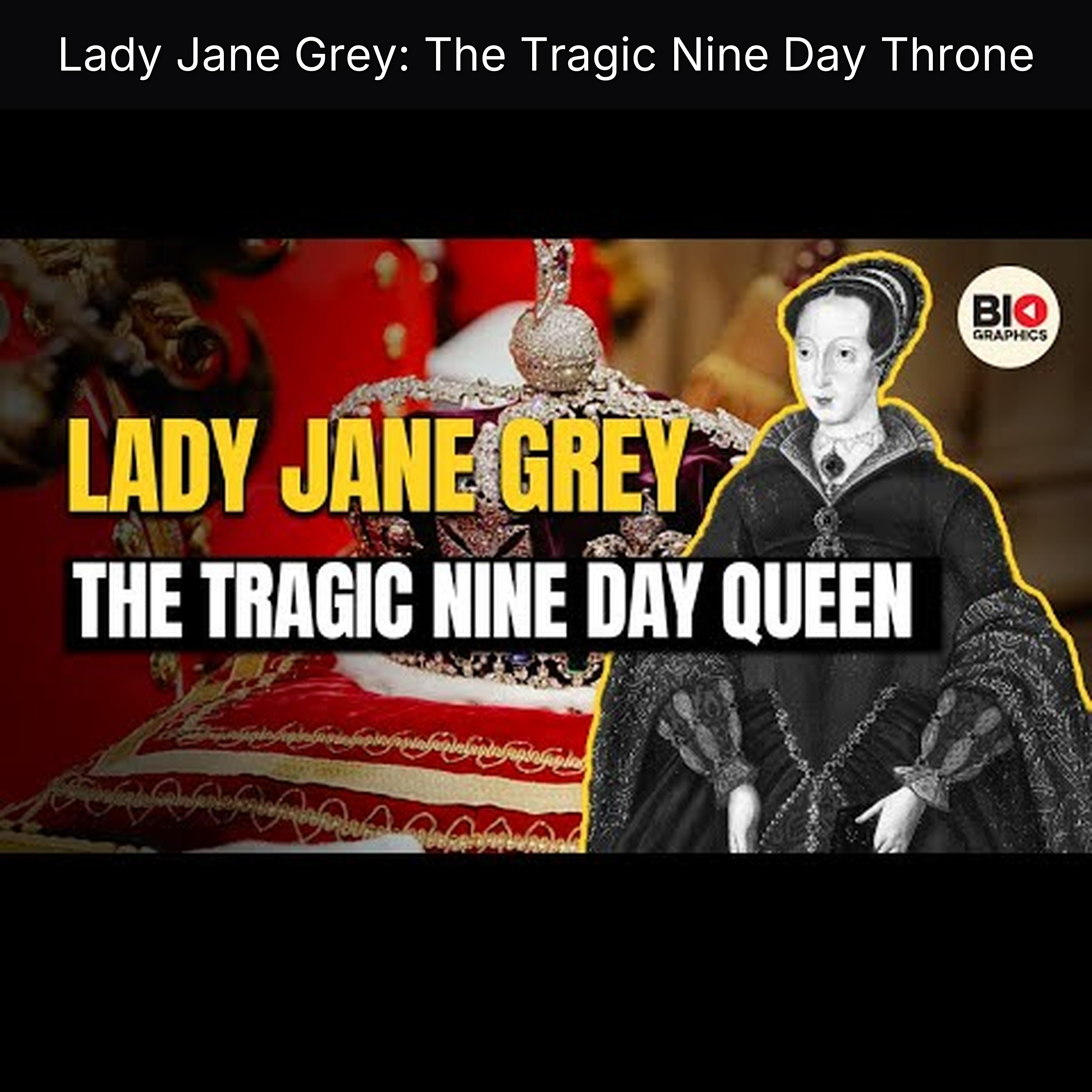 Lady Jane Grey: The Tragic Nine Day Throne