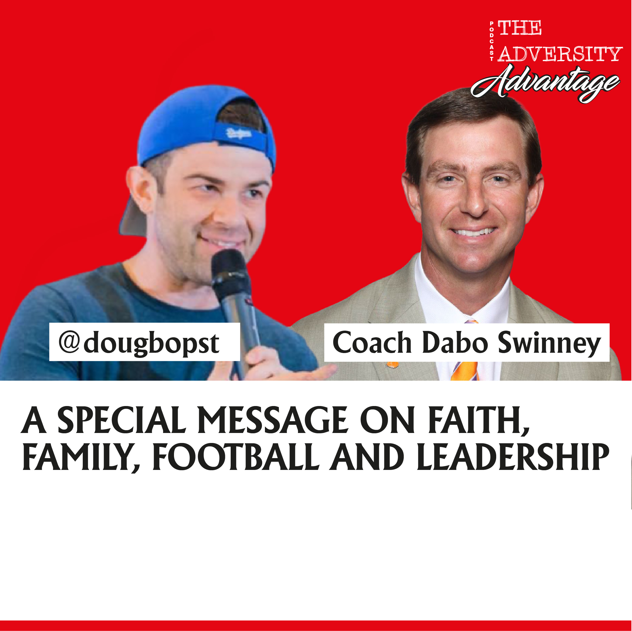 Clemson Coach Dabo Swinney - A Special Message on Faith, Family, Football and Leadership