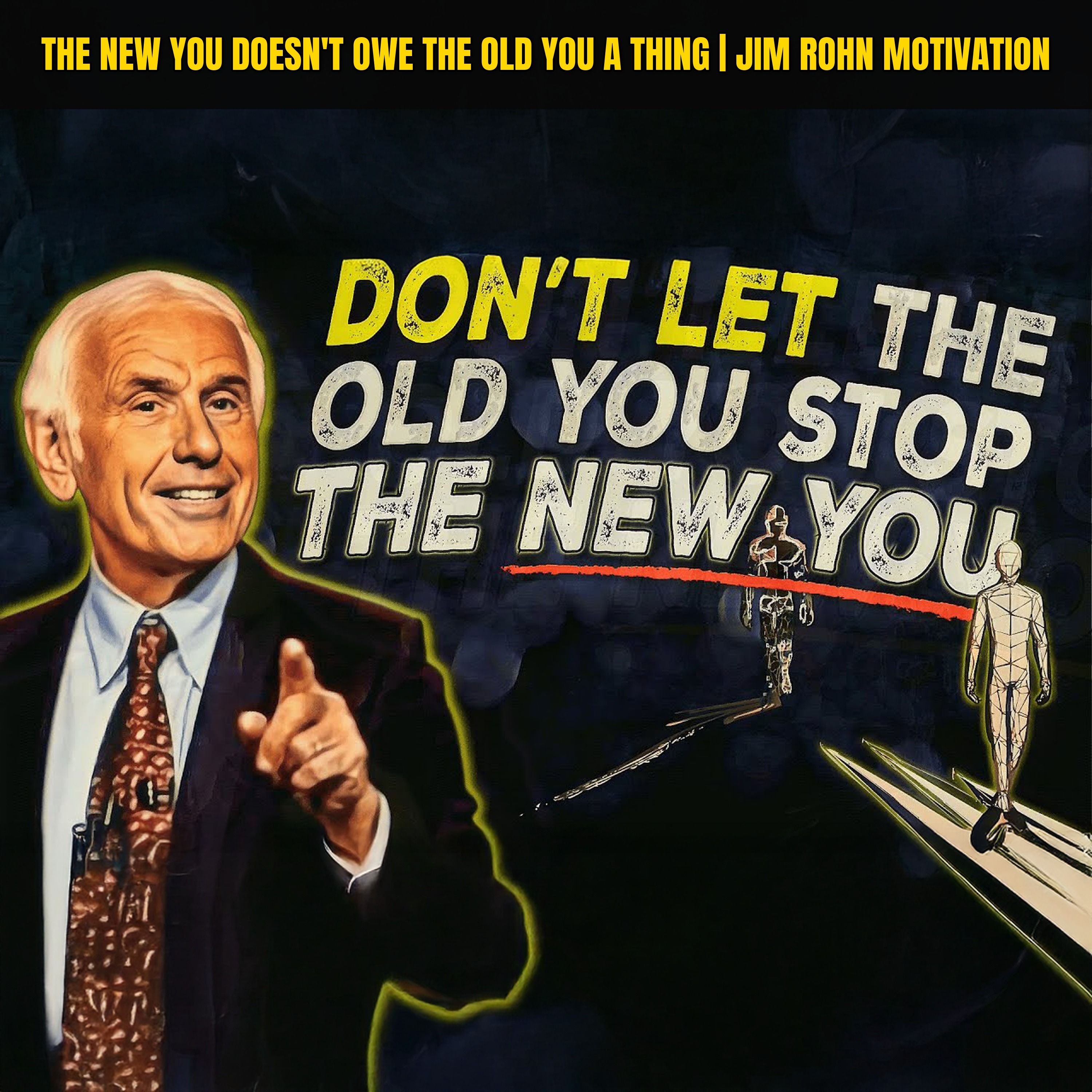 The New You Doesn't Owe the Old You a Thing | Jim Rohn Motivation episode artwork