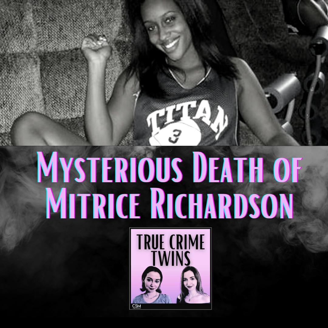 9 // Mysterious Death of Mitrice Richardson