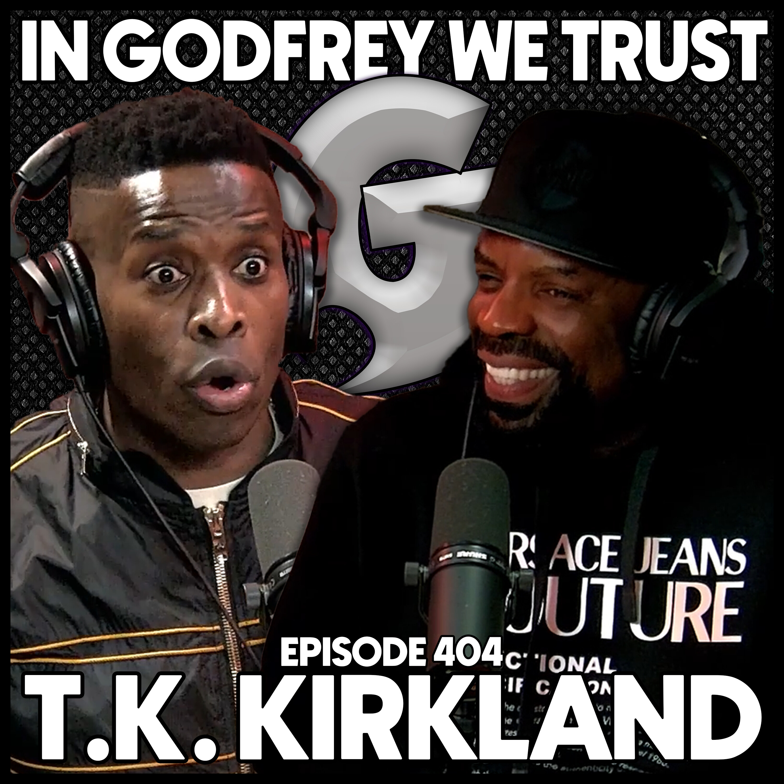 Ep #404 - T.K. KIRKLAND (Part 2) episode artwork