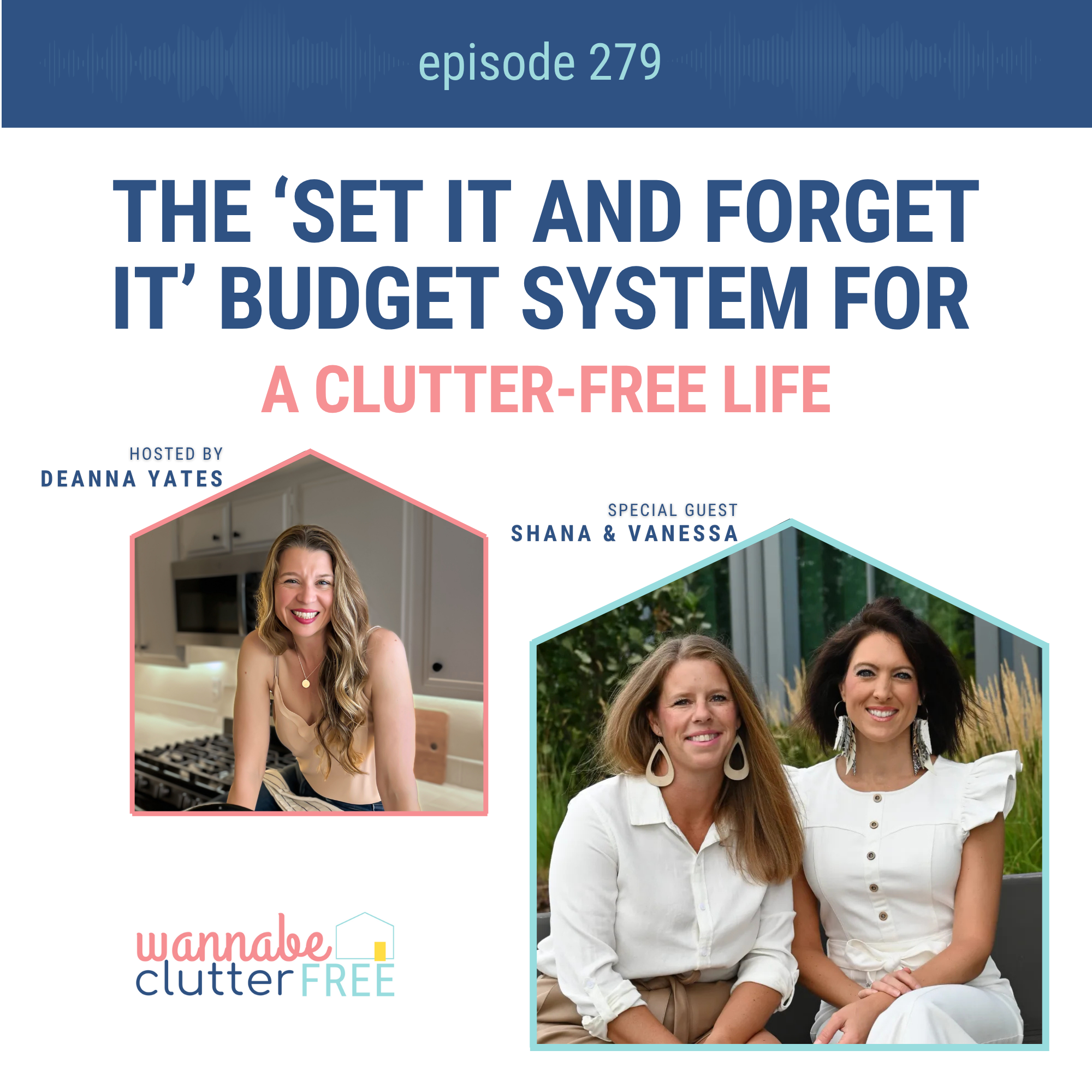 The ‘Set It and Forget It’ Budget System for a Clutter-Free Life with the Budget Besties (Ep 279)