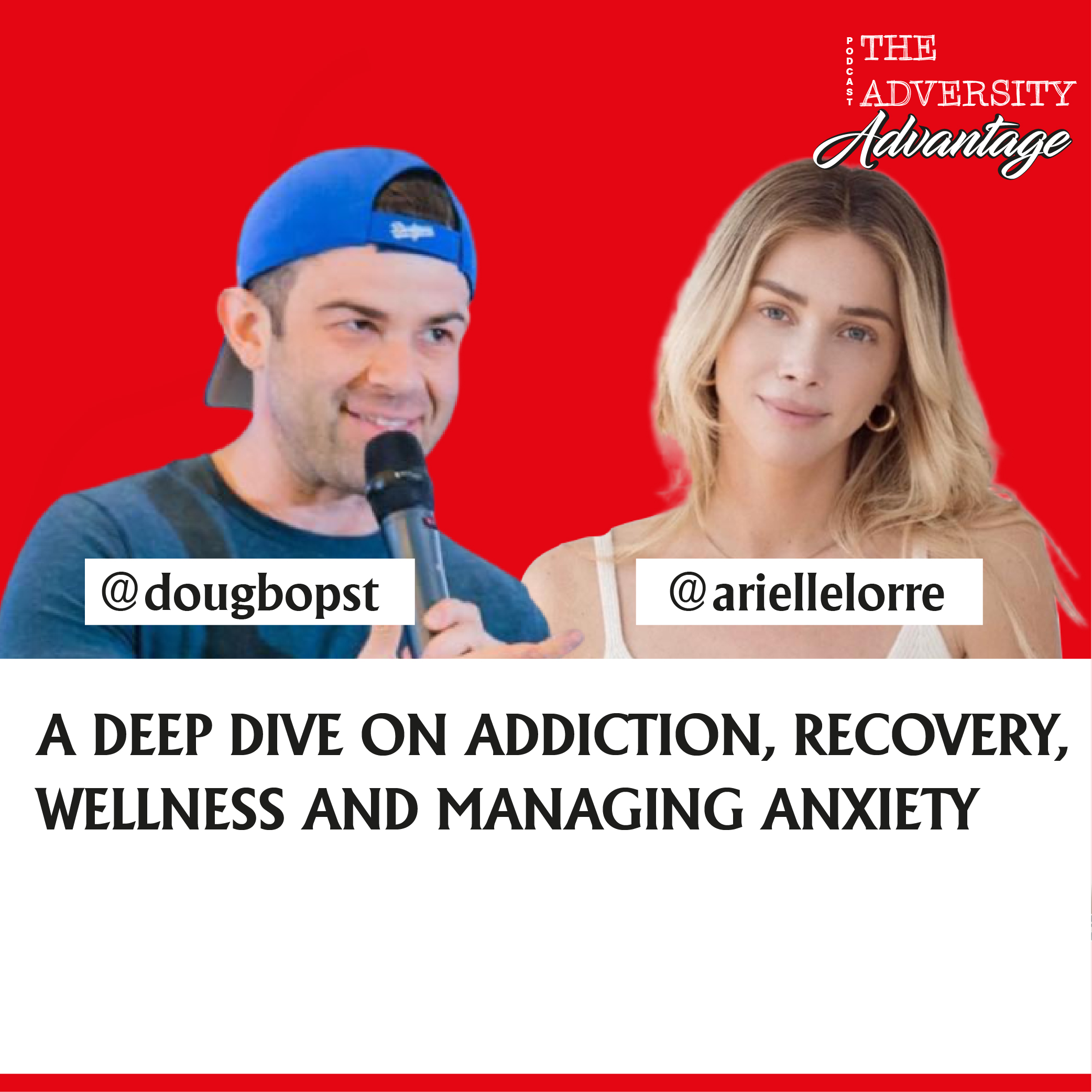 Arielle Lorre - A Deep Dive on Addiction, Recovery, Wellness and Managing Anxiety