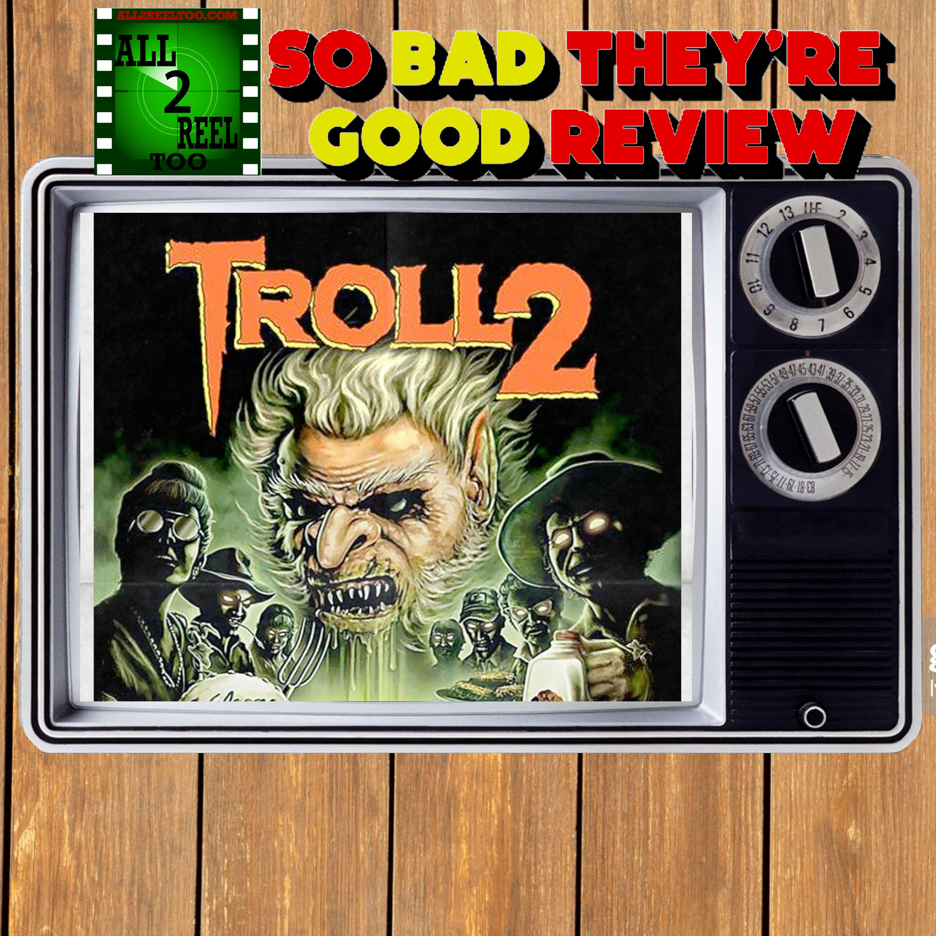 TROLL 2 (1990) - SO BAD THEY'RE GOOD REVIEW Image