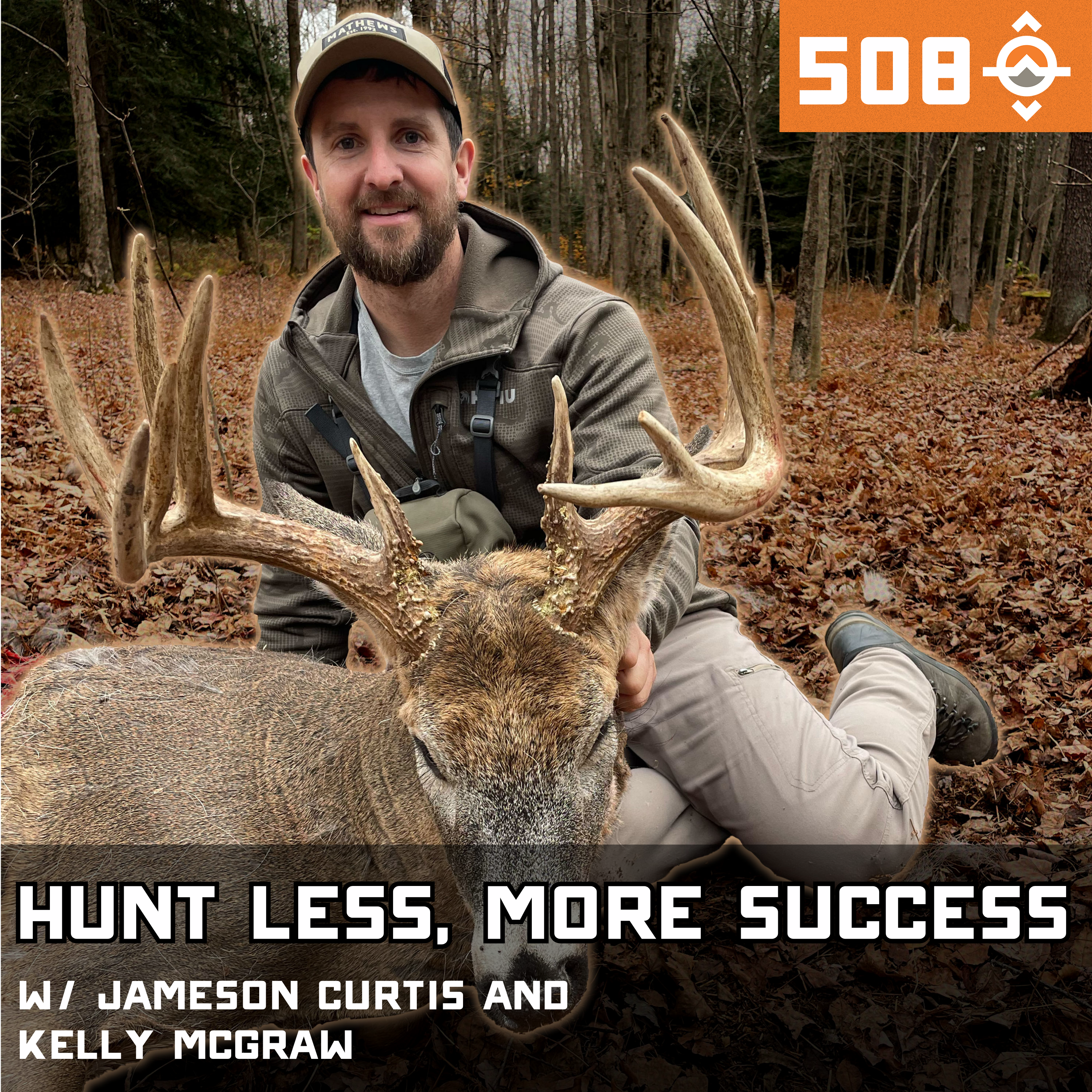 Ep. 508: How Hunting Less Put Them on More Good Bucks w/ Jameson Curtis and Kelly McGraw episode artwork