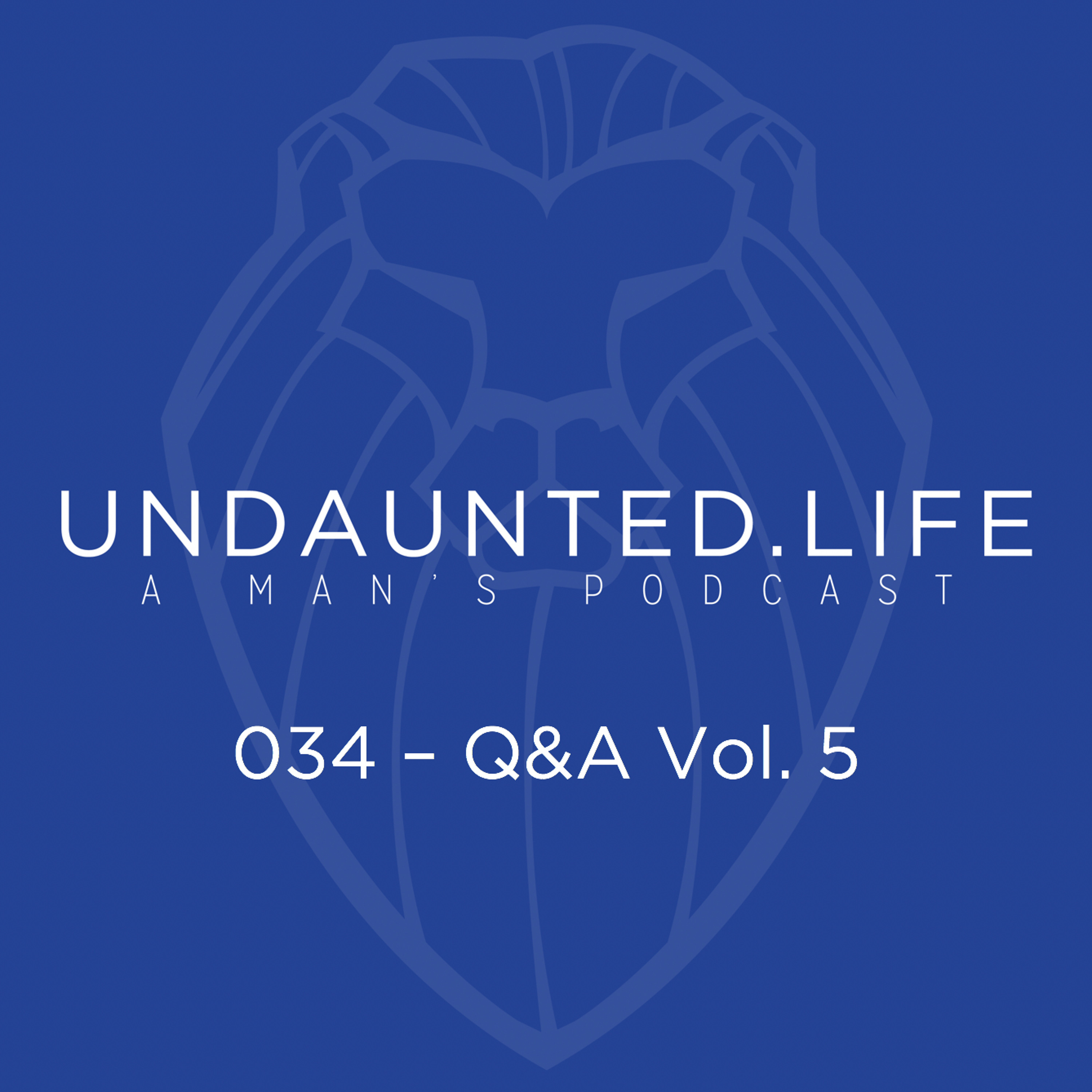 034 - Q&A Vol. 5