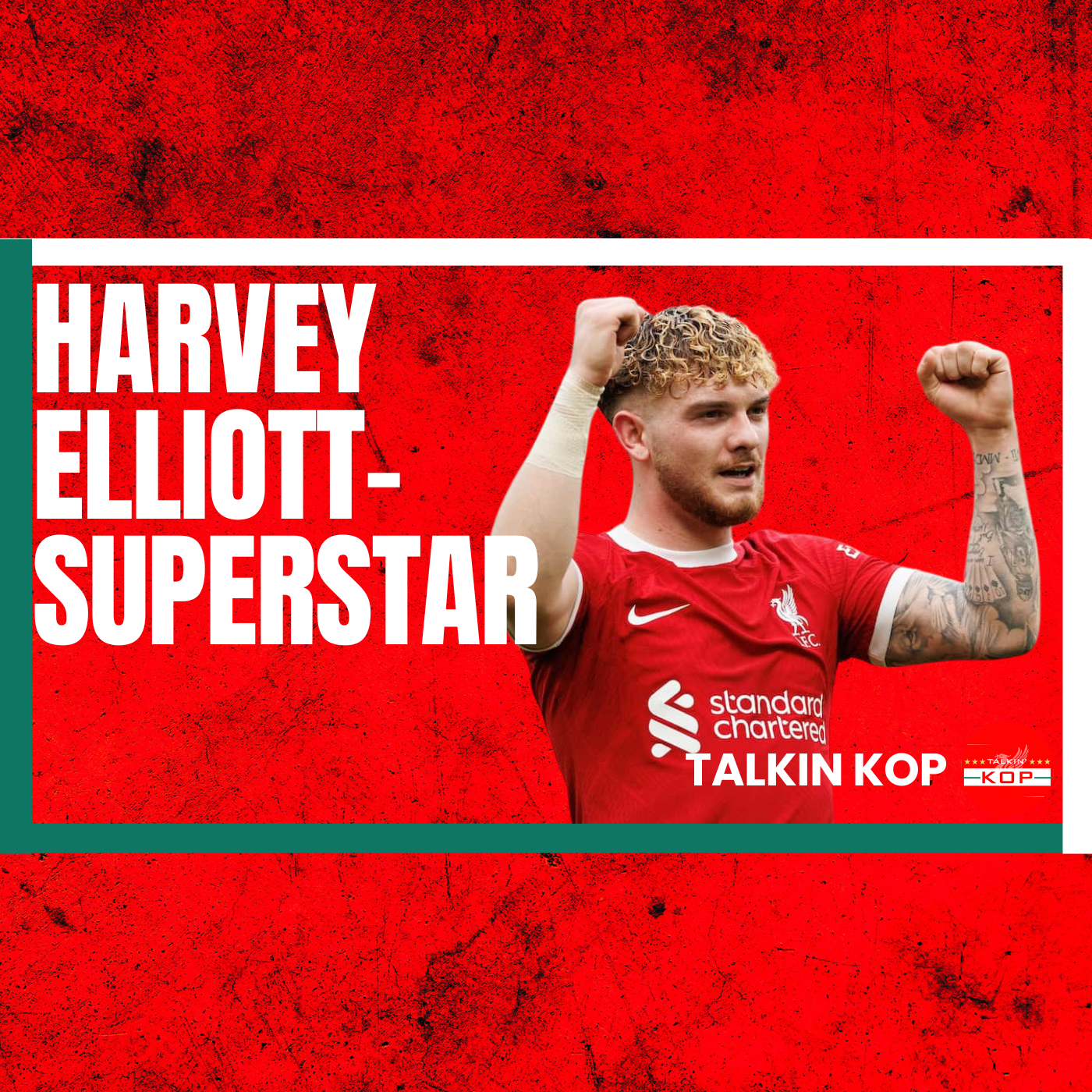 Harvey Elliott - Superstar | The Talkin Kop episode artwork