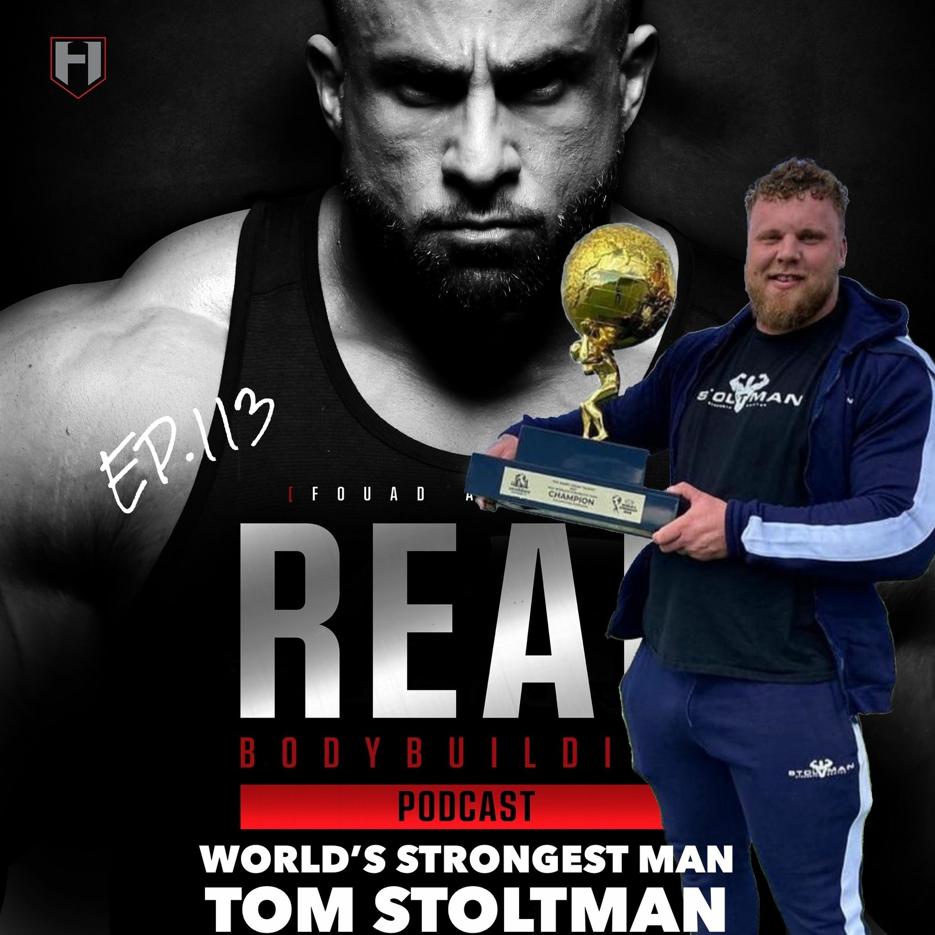WORLDS STRONGEST MAN | Tom Stoltman | Real Bodybuilding Podcast Ep.113 episode artwork