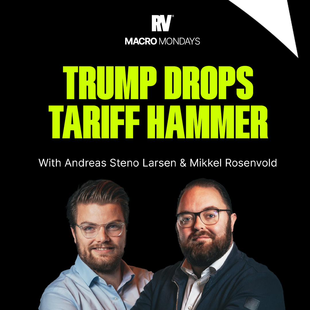 Macro Monday: Trump Pulls the Tariff Trigger ft. Andreas Steno Larsen & Mikkel Rosenvold