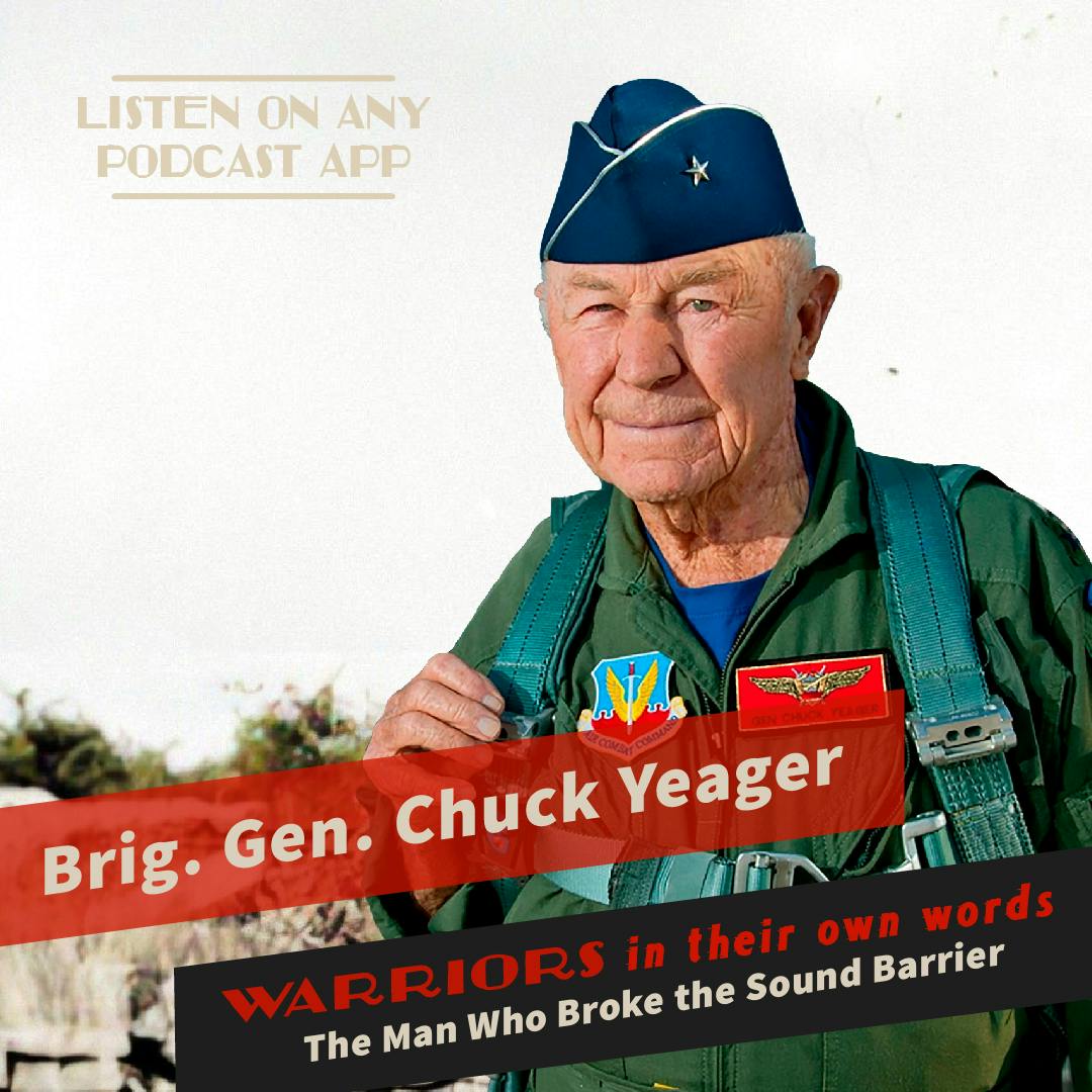 The Man Who Broke the Sound Barrier: Brig. Gen. Chuck Yeager