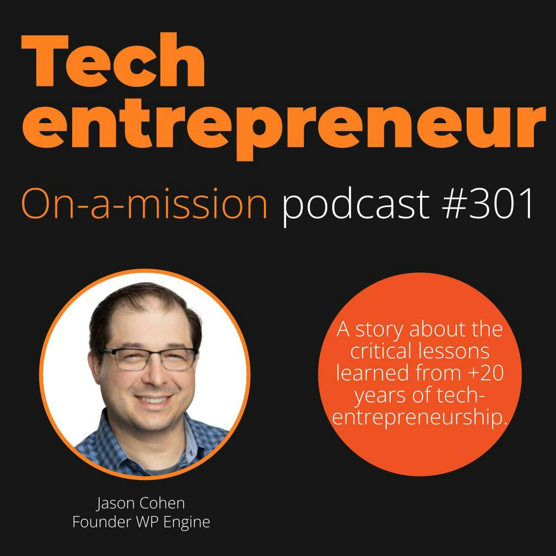 #301 - Jason Cohen, Founder WPEngine - on building profitable businesses.