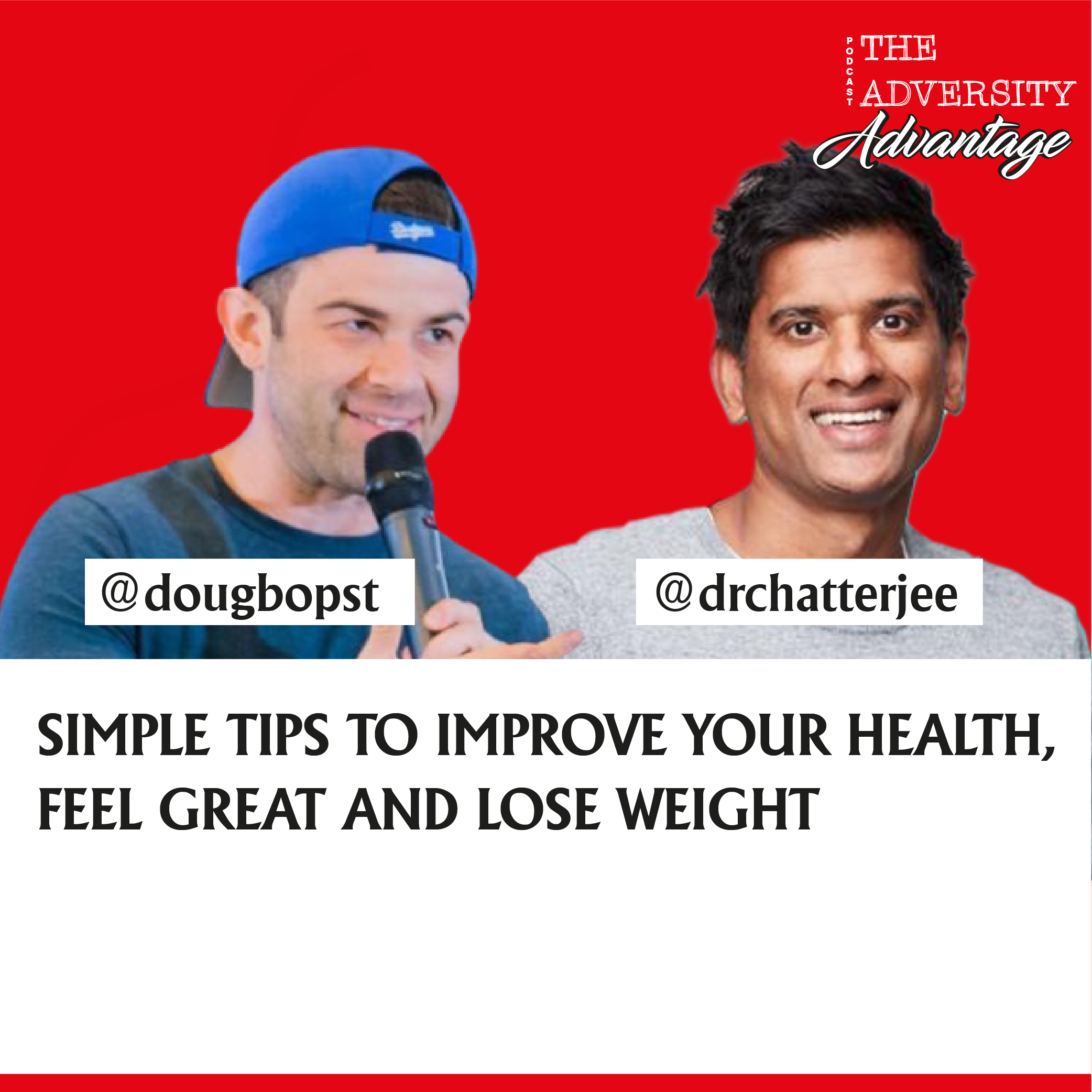 Dr. Rangan Chatterjee - Simple Tips to Improve Your Health, Feel Great and Lose Weight