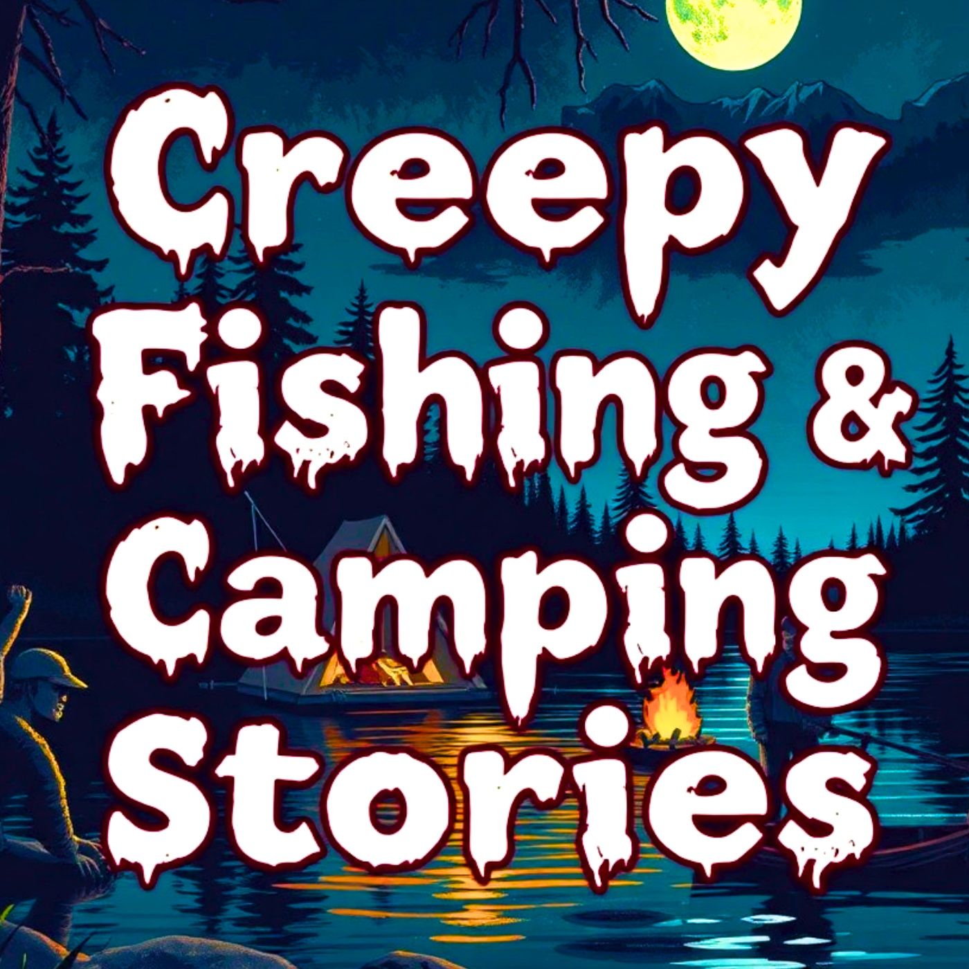 Creepy Fishing & Camping Stories episode artwork