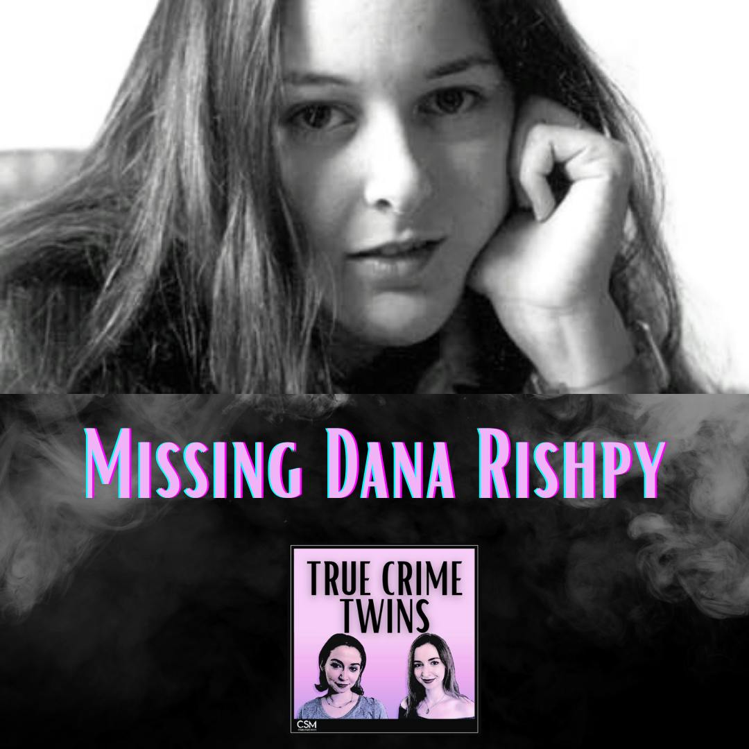 8 // Missing Dana Rishpy