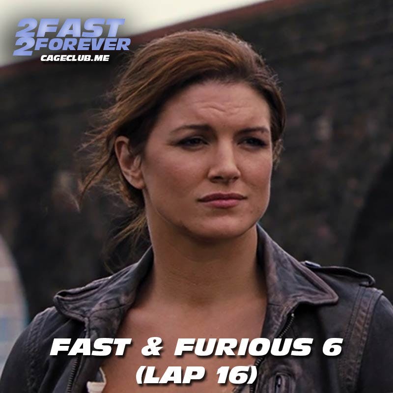 Fast & Furious 6 (Lap 16) Fast & Furious 6 (Lap 16)