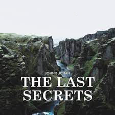 The Last Secrets by John Buchan ~ Full Audiobook