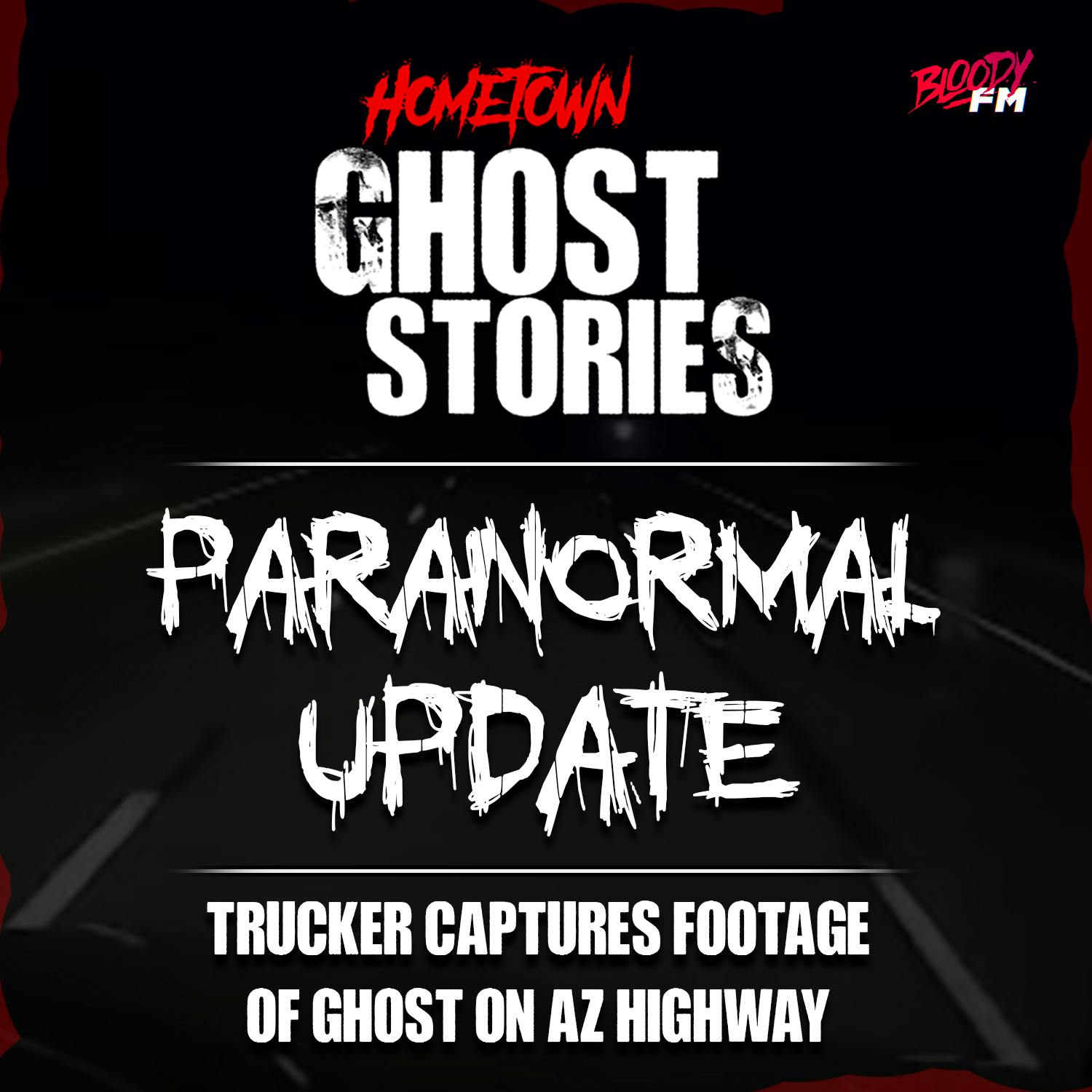 Paranormal Update:  Trucker Captures Footage of Ghost on Arizona Highway