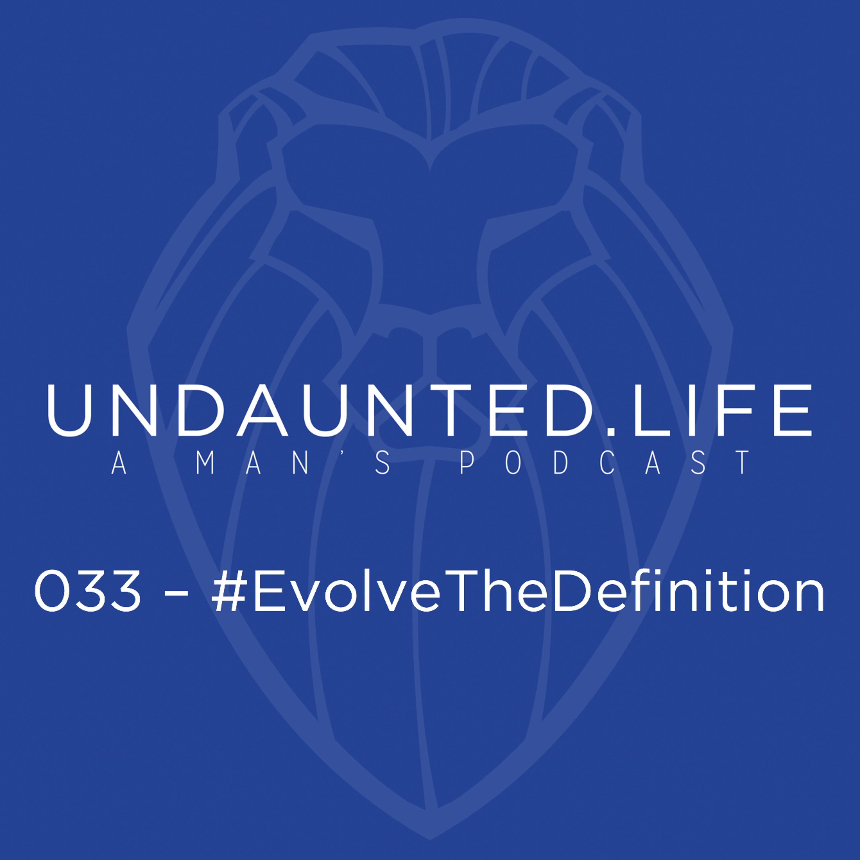 033 - #EvolveTheDefinition