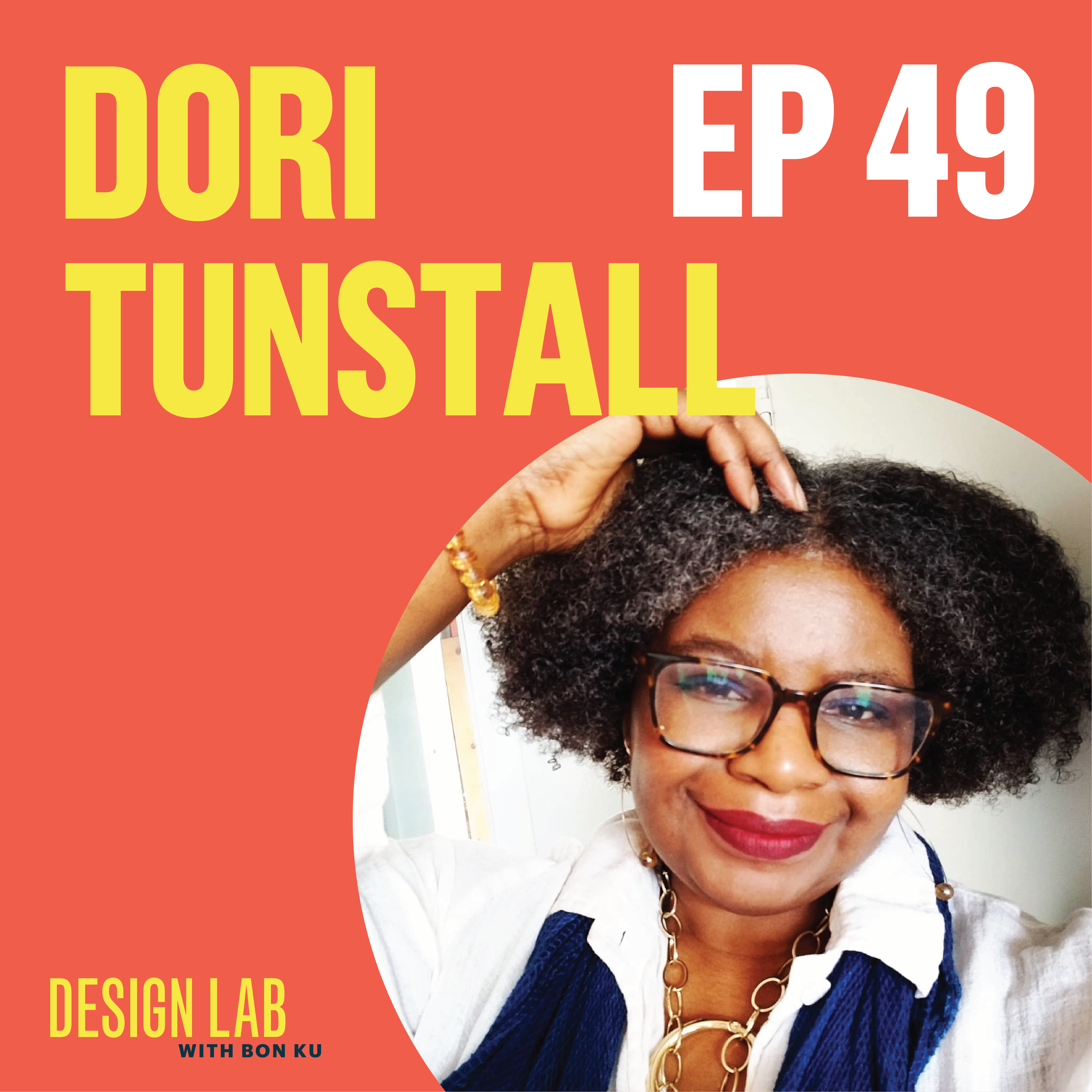 EP 49: Designing Decolonization | Dori Tunstall episode artwork