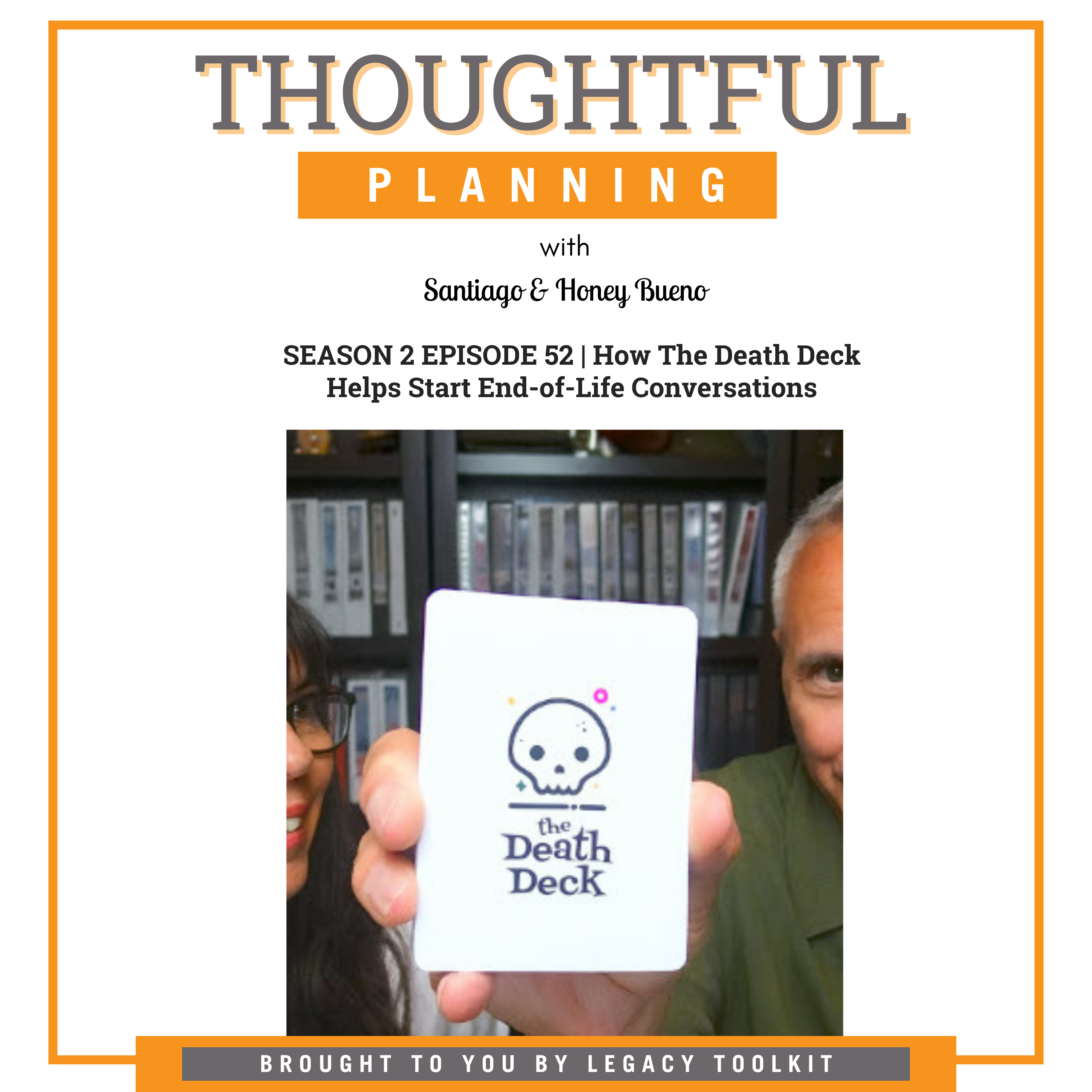How The Death Deck Helps Start End-of-Life Conversations S2EP52 episode artwork