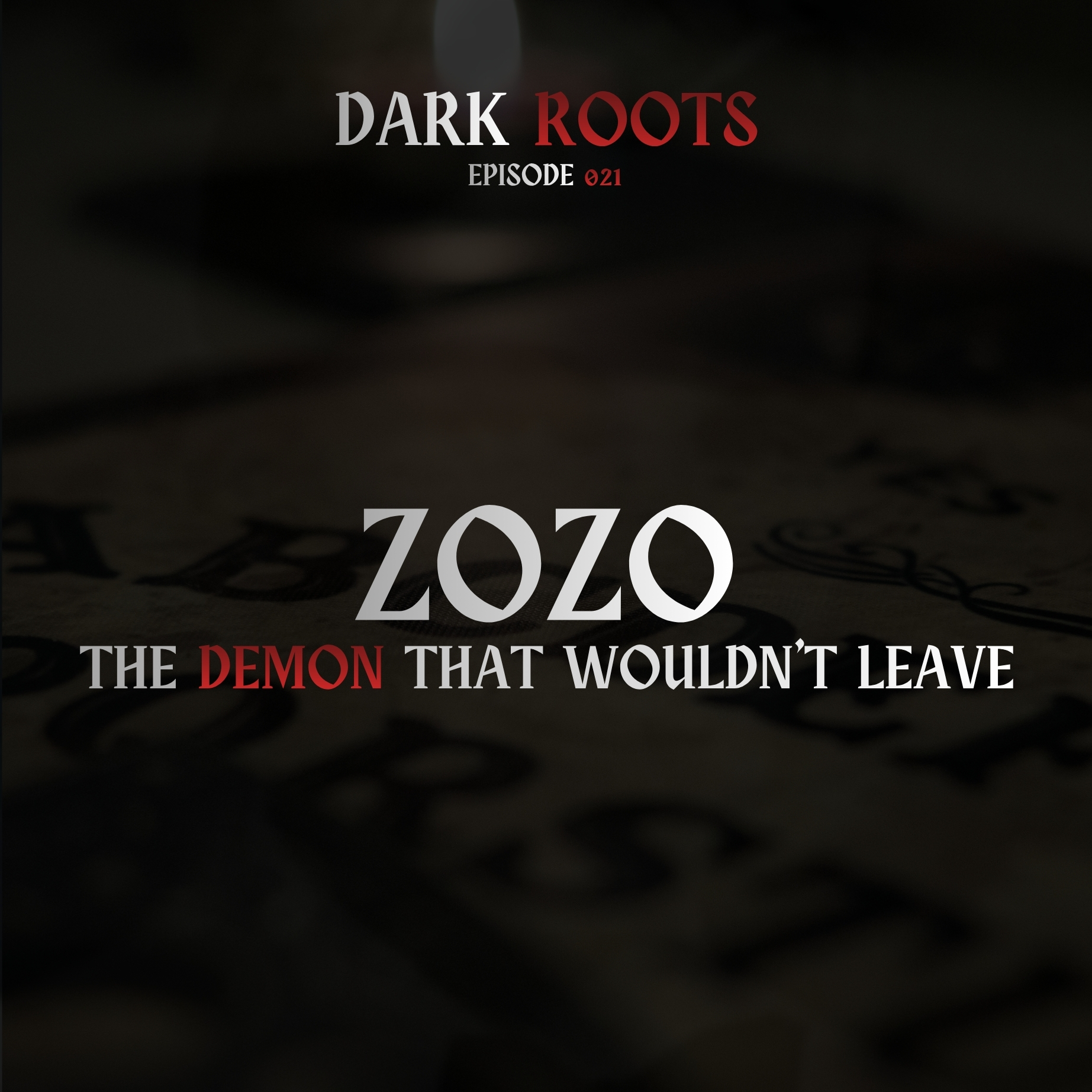 Zozo: The Demon That Wouldn't Leave | 31 Nights of Halloween | Dark Roots 021