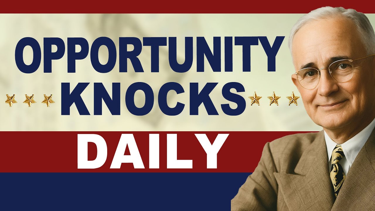 Make Opportunity Knock Every Day - What this! | Napoleon Hill