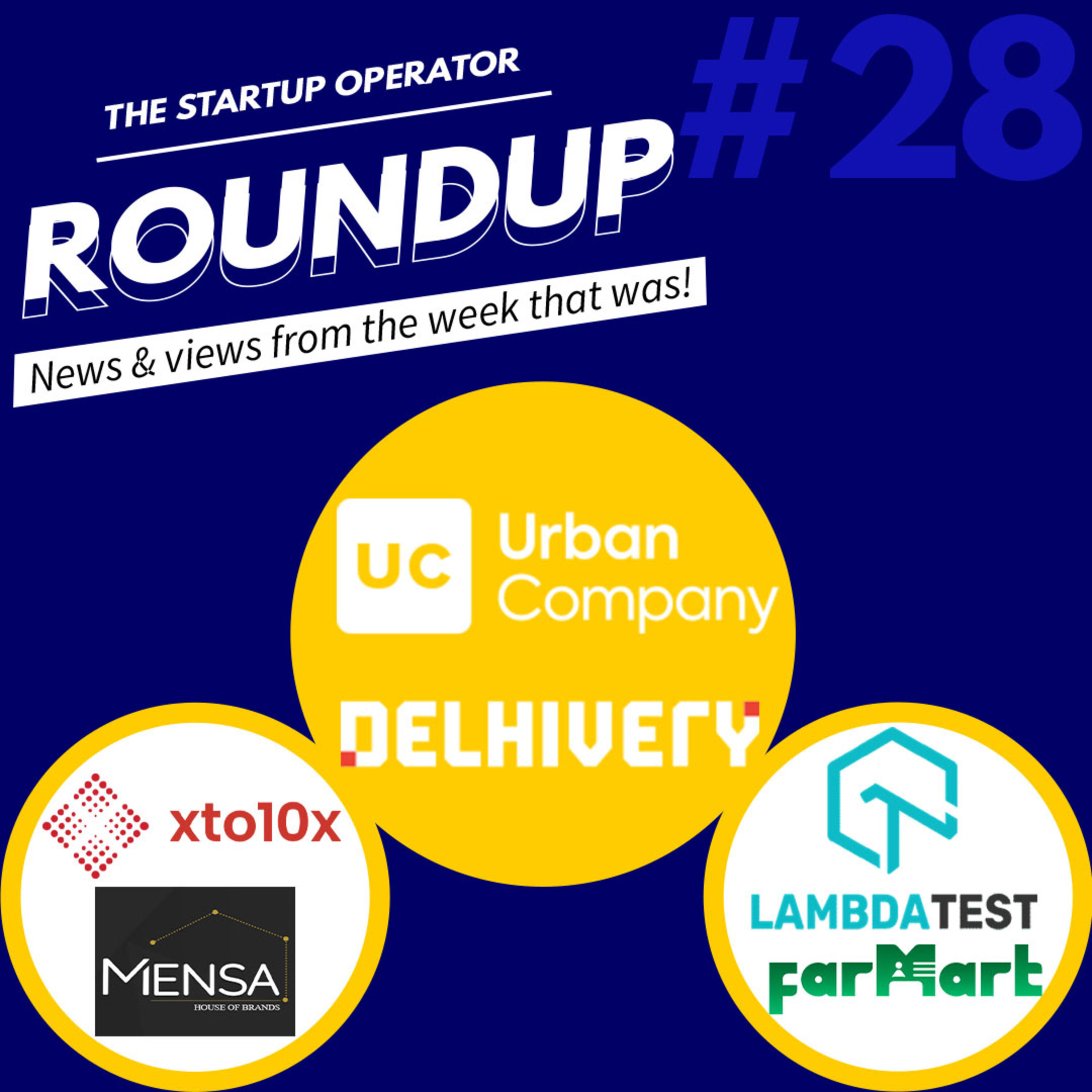 Roundup #28: Urban Company achieves Unicorn status, Fundraises in the past week and more! episode artwork