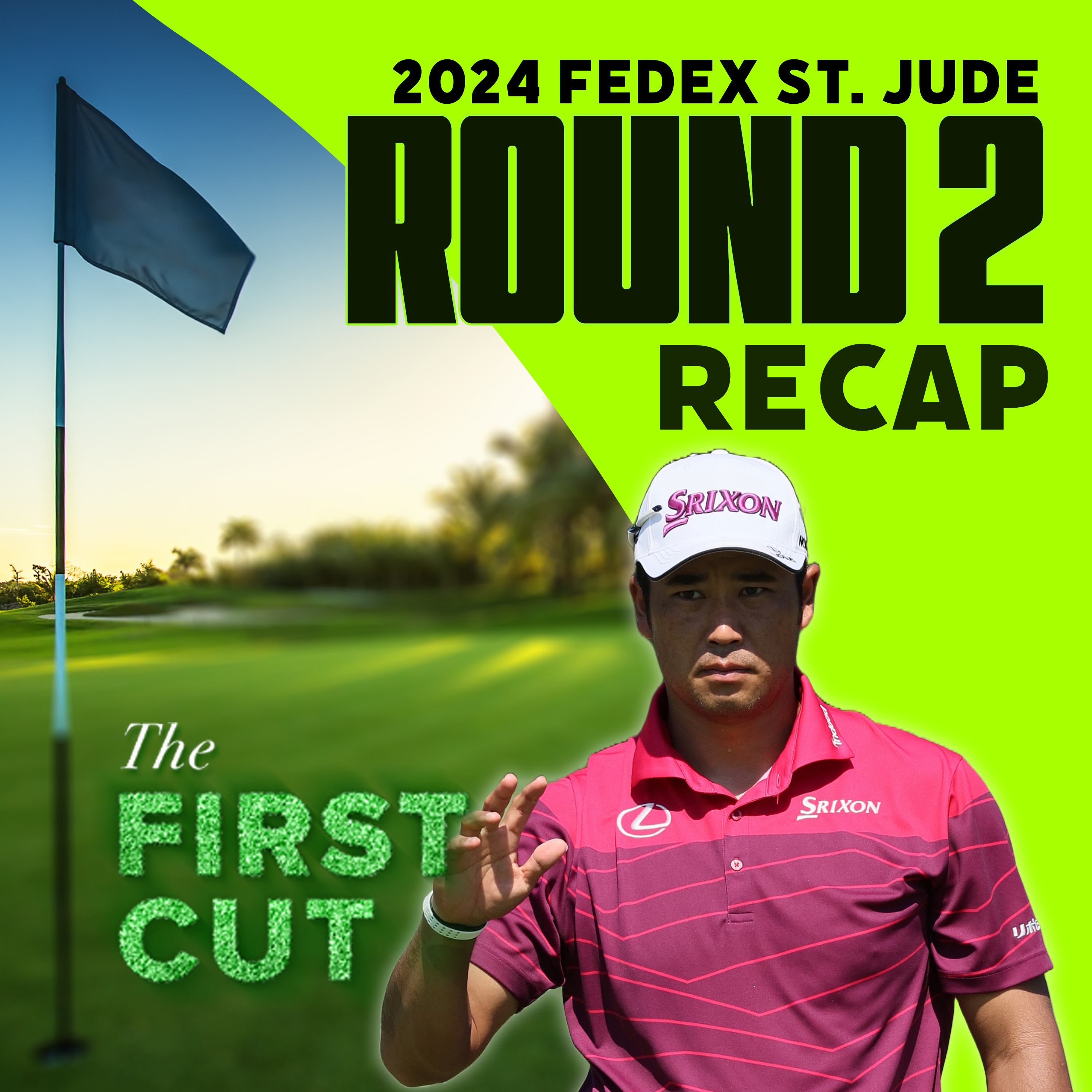 Hideki Matsuyama, McCarthy Set the Pace - 2024 FedEx St. Jude Championship Round 2 | The First Cut Podcast