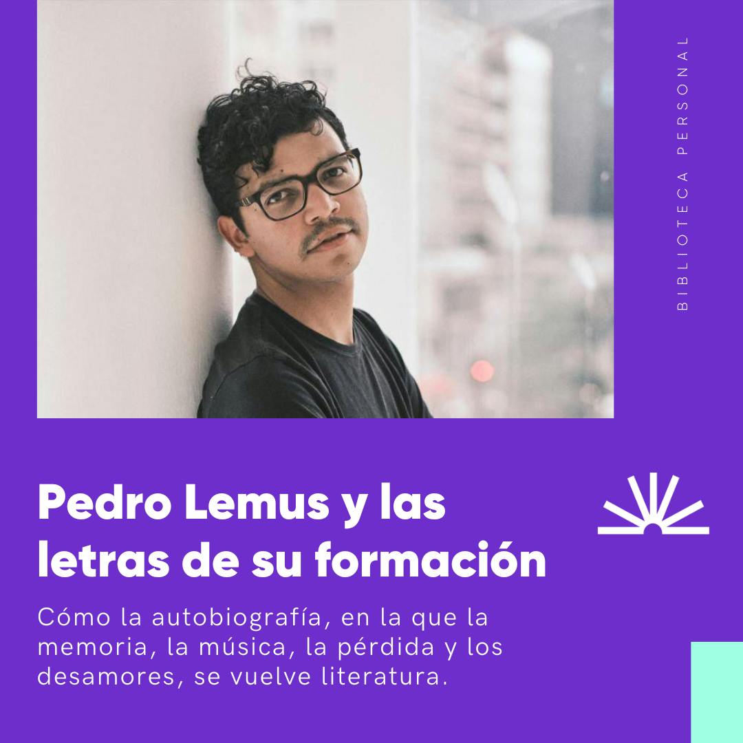 56 - Pedro Lemus y las letras de su formación