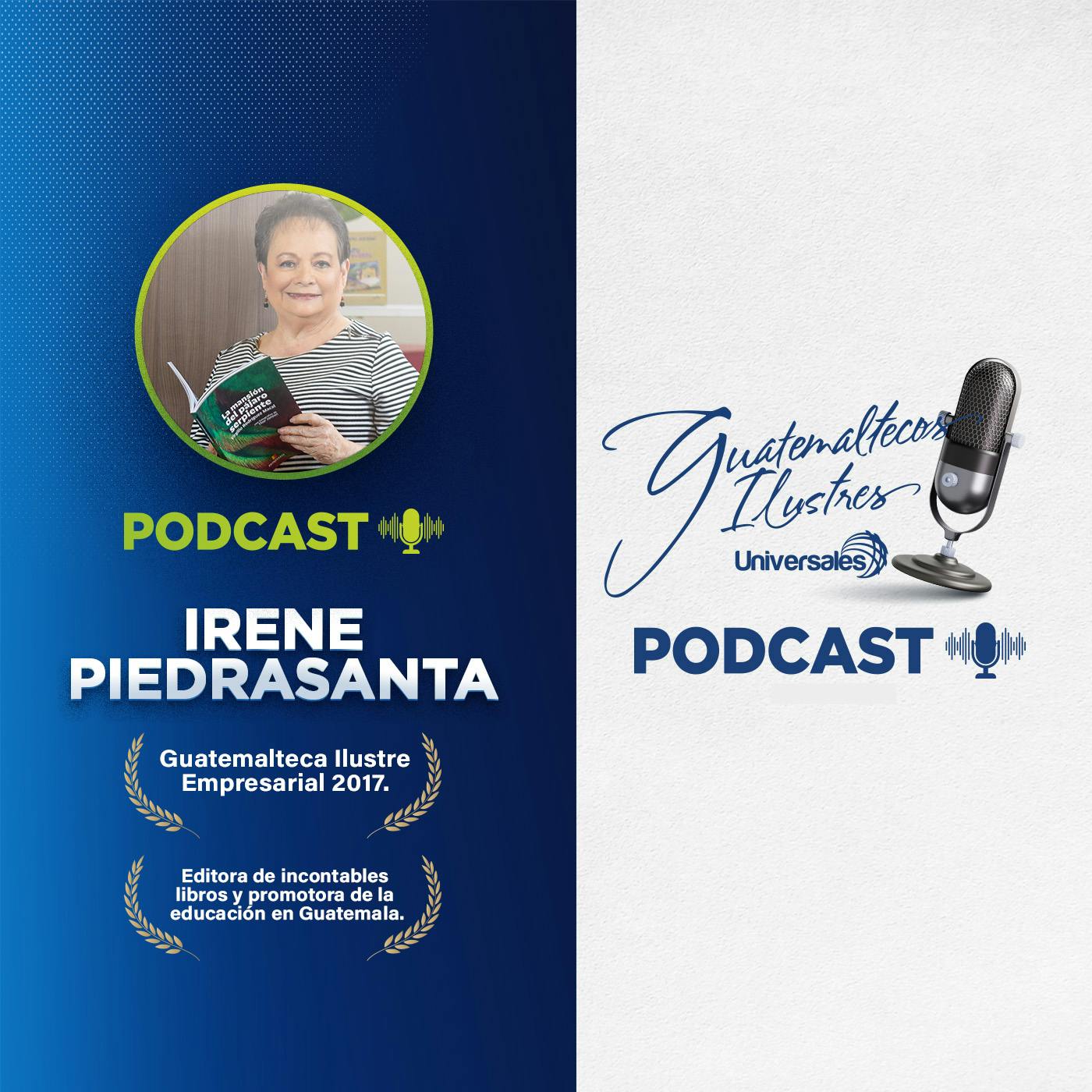 Irene Piedra Santa - Guatemalteca Ilustre Categoría Empresarial 2017 Irene Piedra Santa - Guatemalteca Ilustre Categoría Empresarial 2017