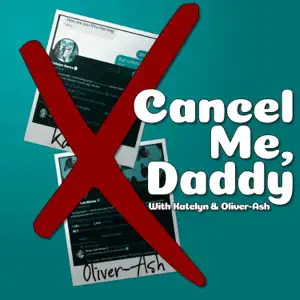 Introducing...Cancel Me, Daddy