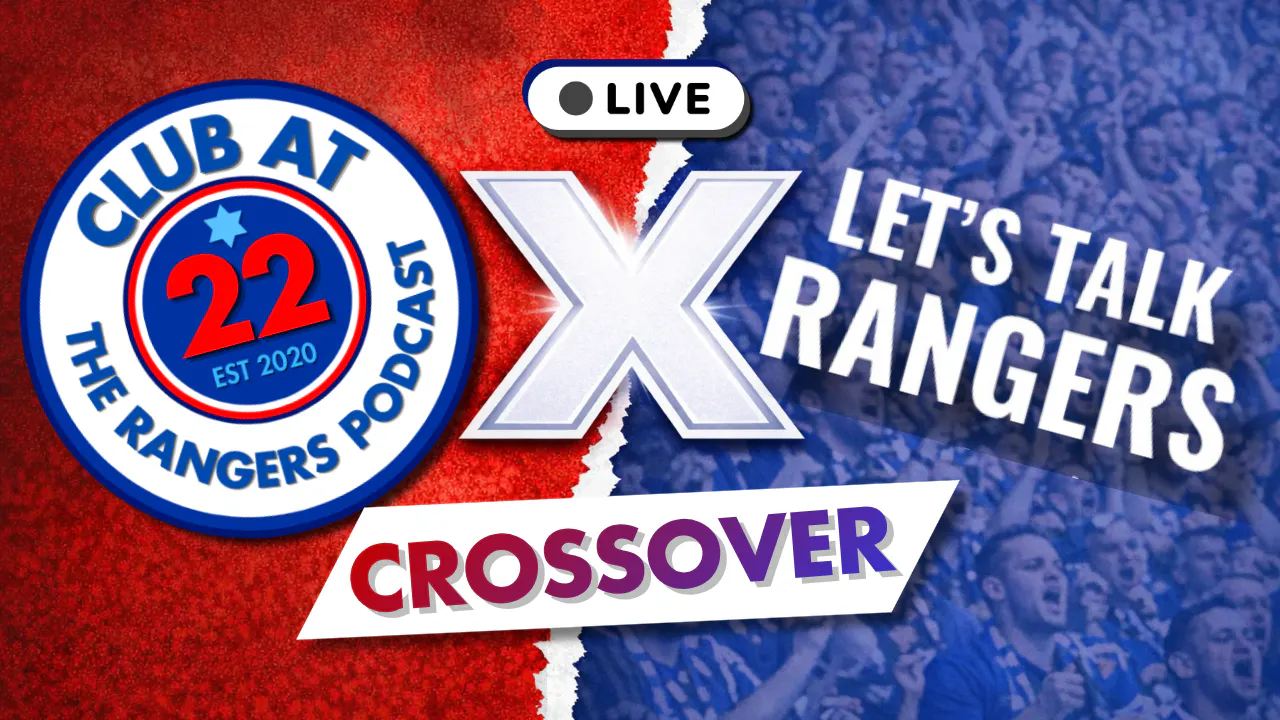 Rangers Crossover Special | Club at 22 x Let’s Talk Rangers (Live) episode artwork