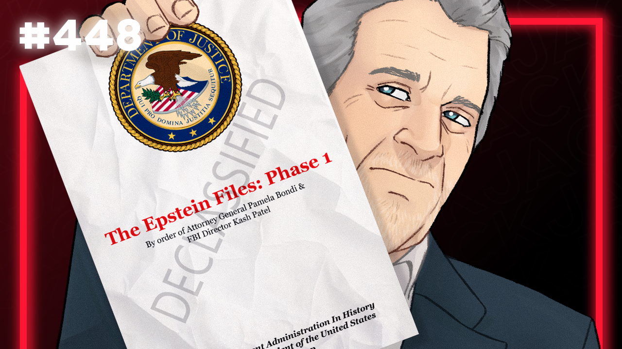 448: The Epstein Cover-Up | The Official Podcast