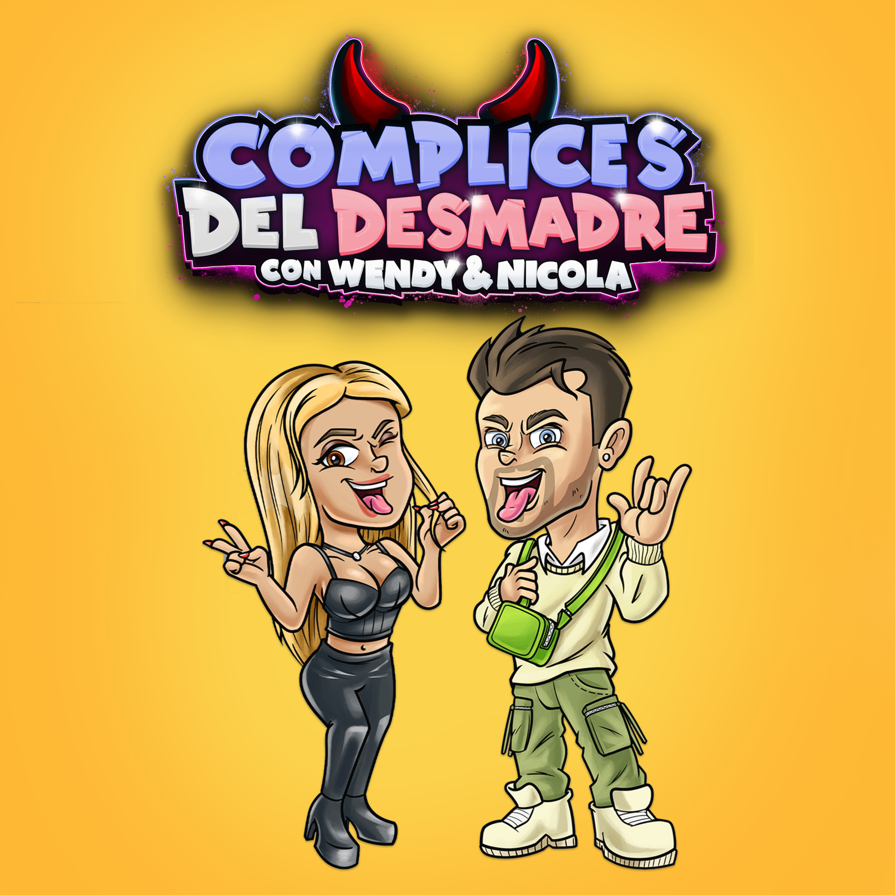 Complices del Desmadre con Wendy & Nicola
