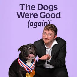 The Dogs Were Good (again) Artwork