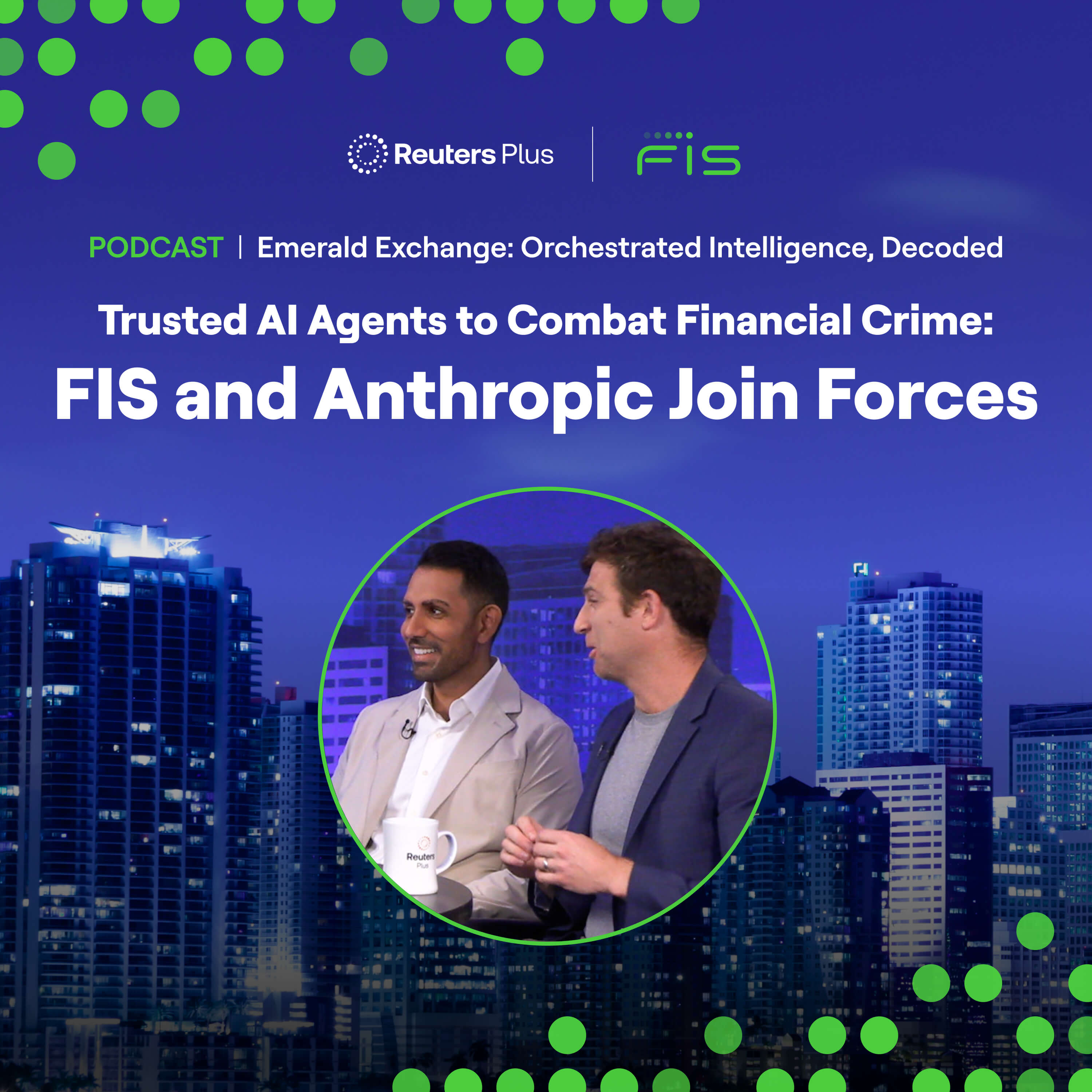 Trusted AI Agents to Combat Financial Crime: FIS and Anthropic Join Forces episode artwork