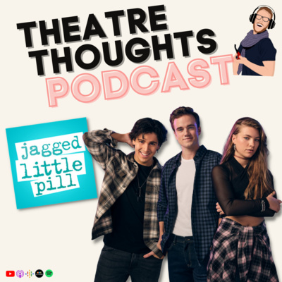 The Theatre Thoughts Podcast