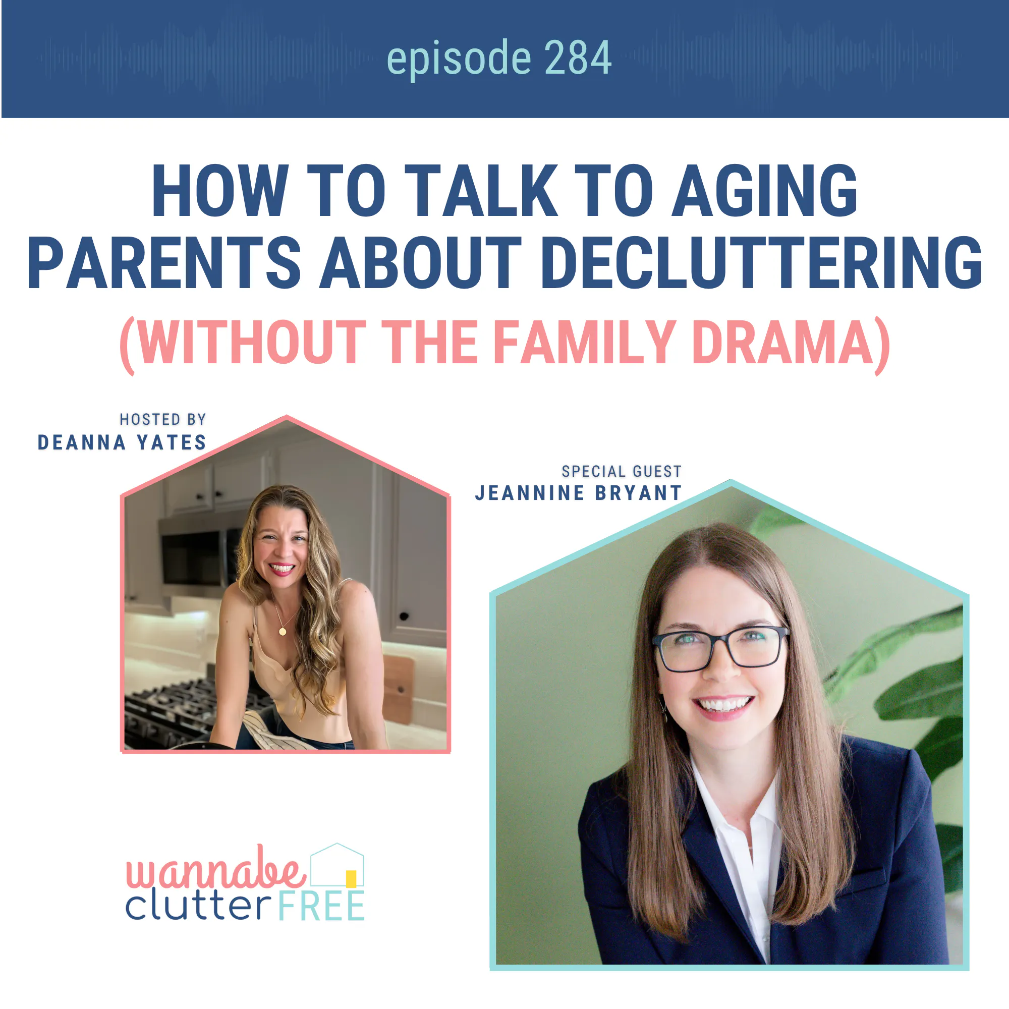 How to Talk to Aging Parents About Decluttering (Without the Family Drama) with Jeannine Bryant (Ep 284) episode artwork