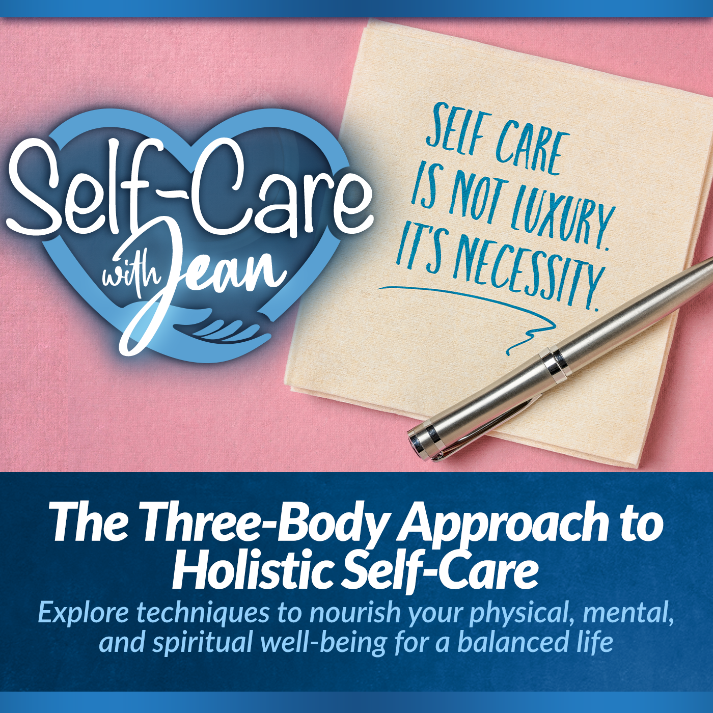 5/29/25: The Three-Body Approach to Holistic Self-Care episode artwork