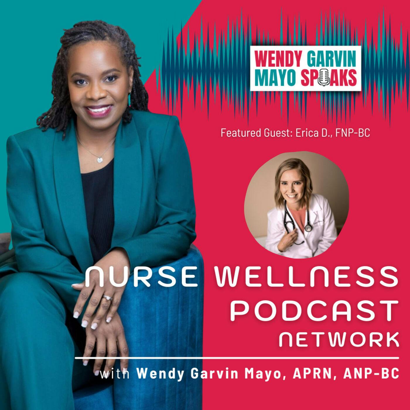Are You Currently in a Burnout State? Wendy with Erica D. FNP-BC