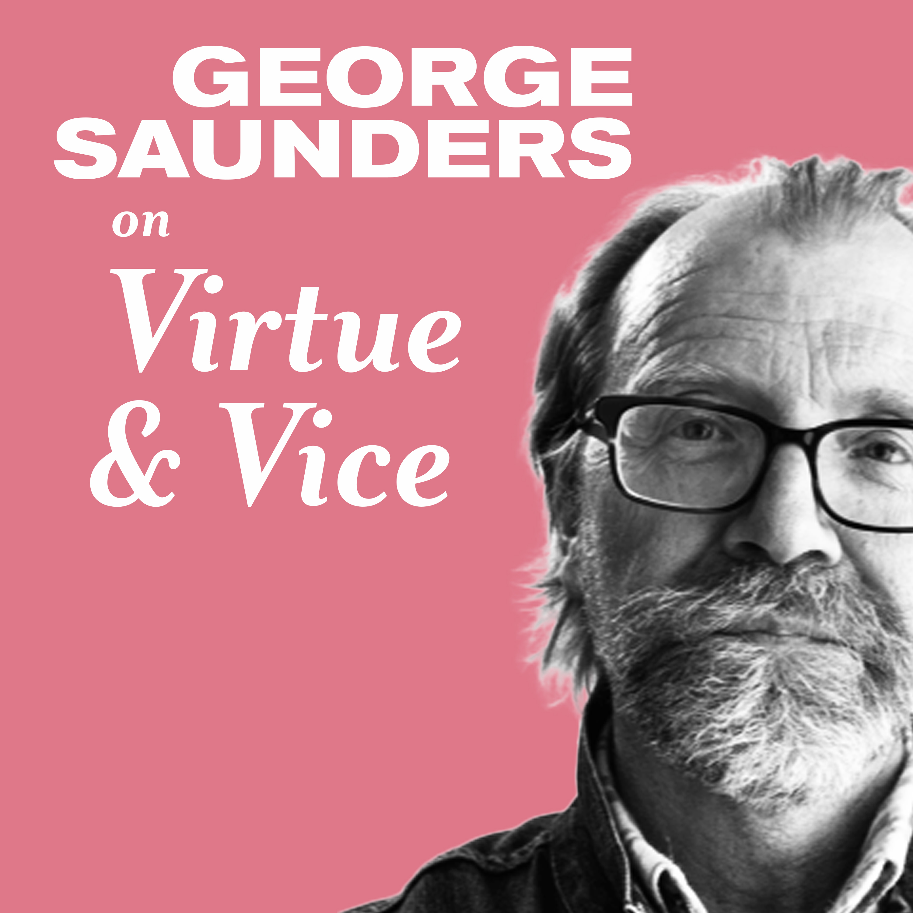 Thumbnail for "George Saunders on Virtue and Vice".
