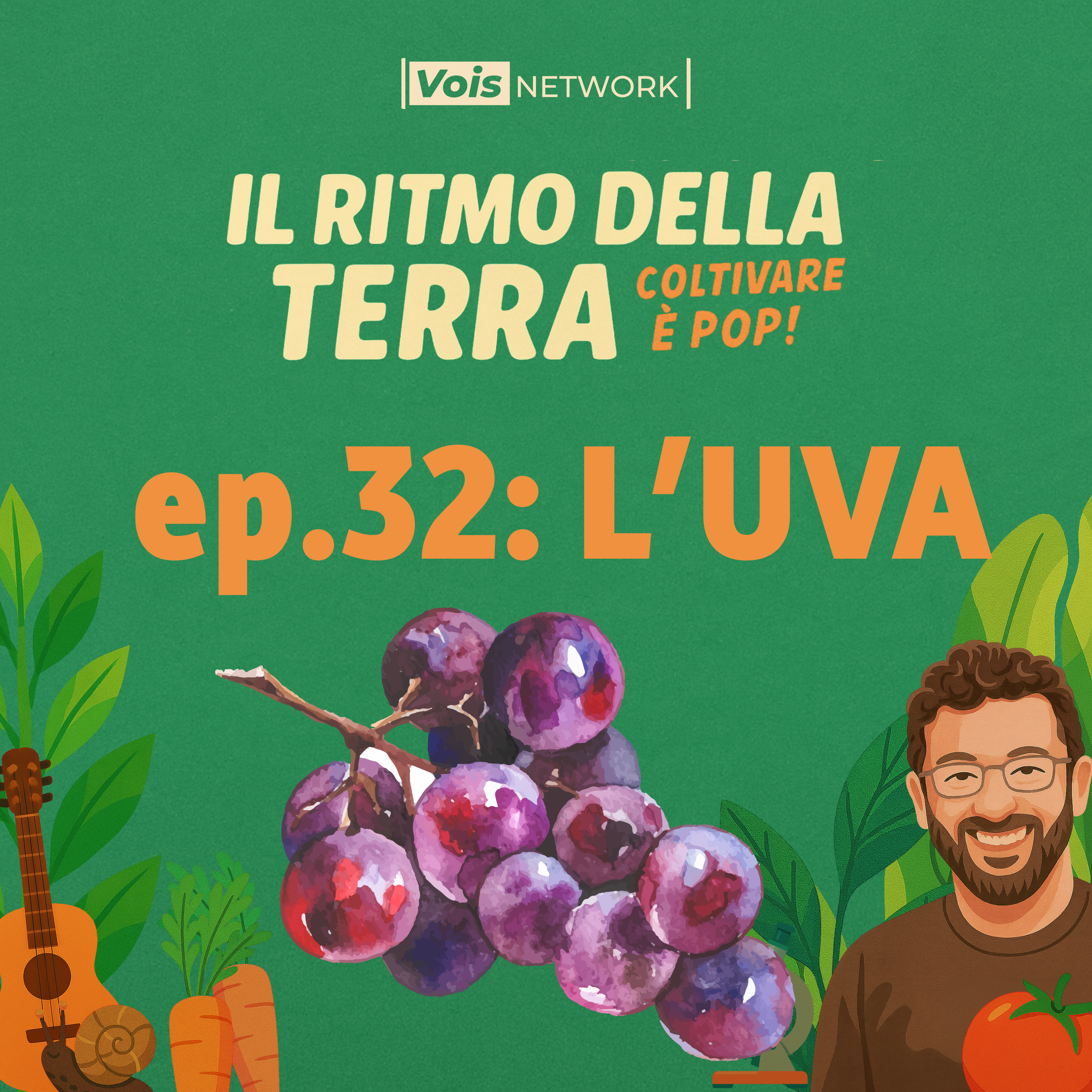 L'UVA - il ritmo della terra - coltivare è pop! ep 32