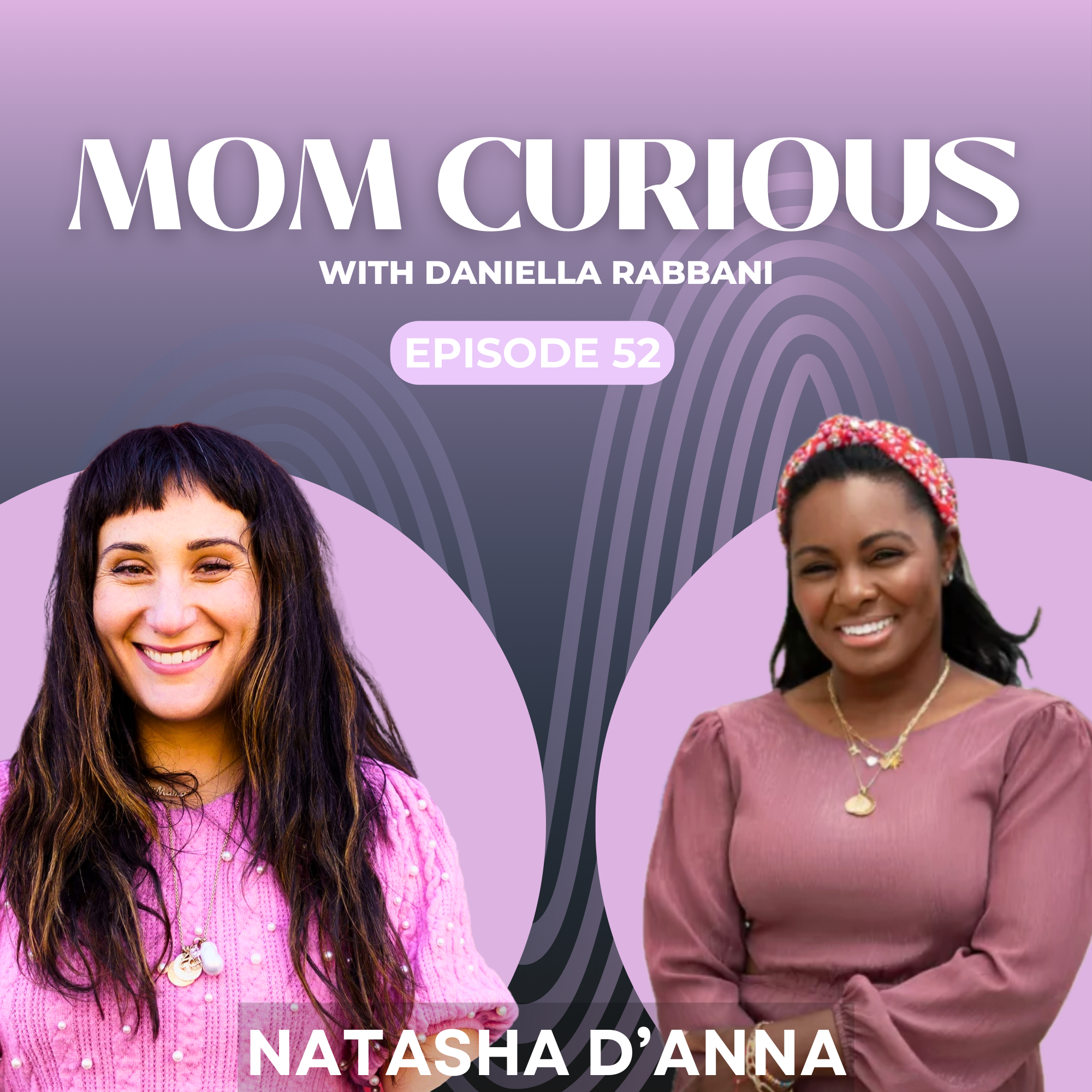 Episode 52: Multipassionate Musing with Occupational Therapist, Entrepreneur and Mother of Three Natasha D'Anna episode artwork