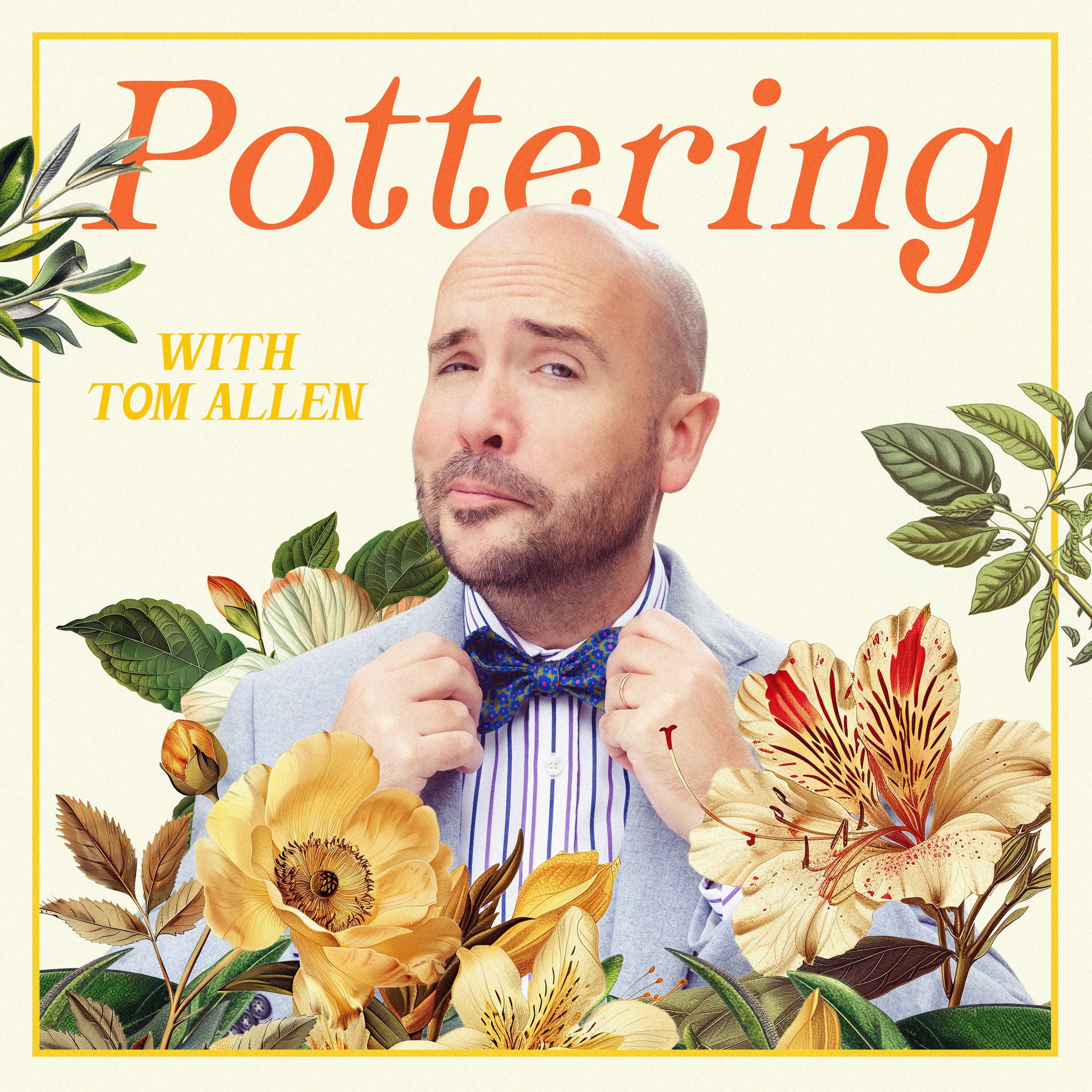 Pottering with Tom Allen