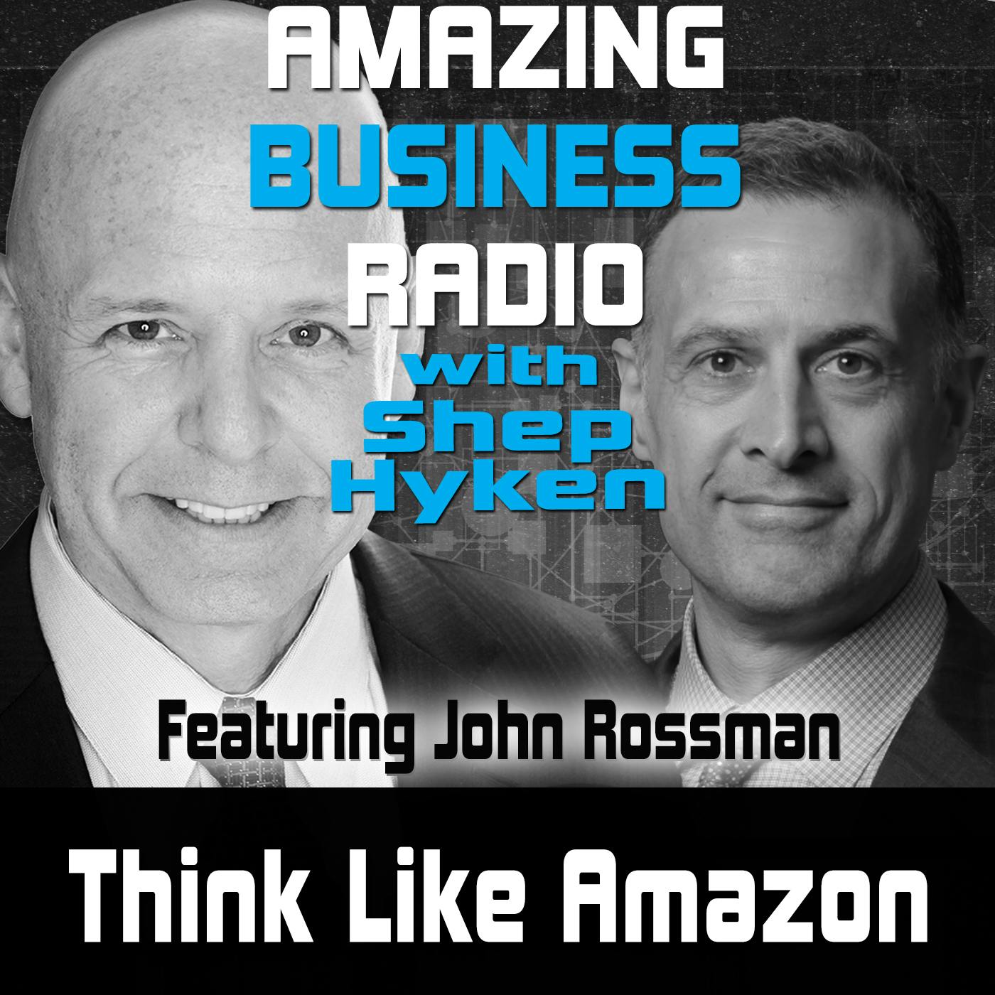 Think Like Amazon with John Rossman