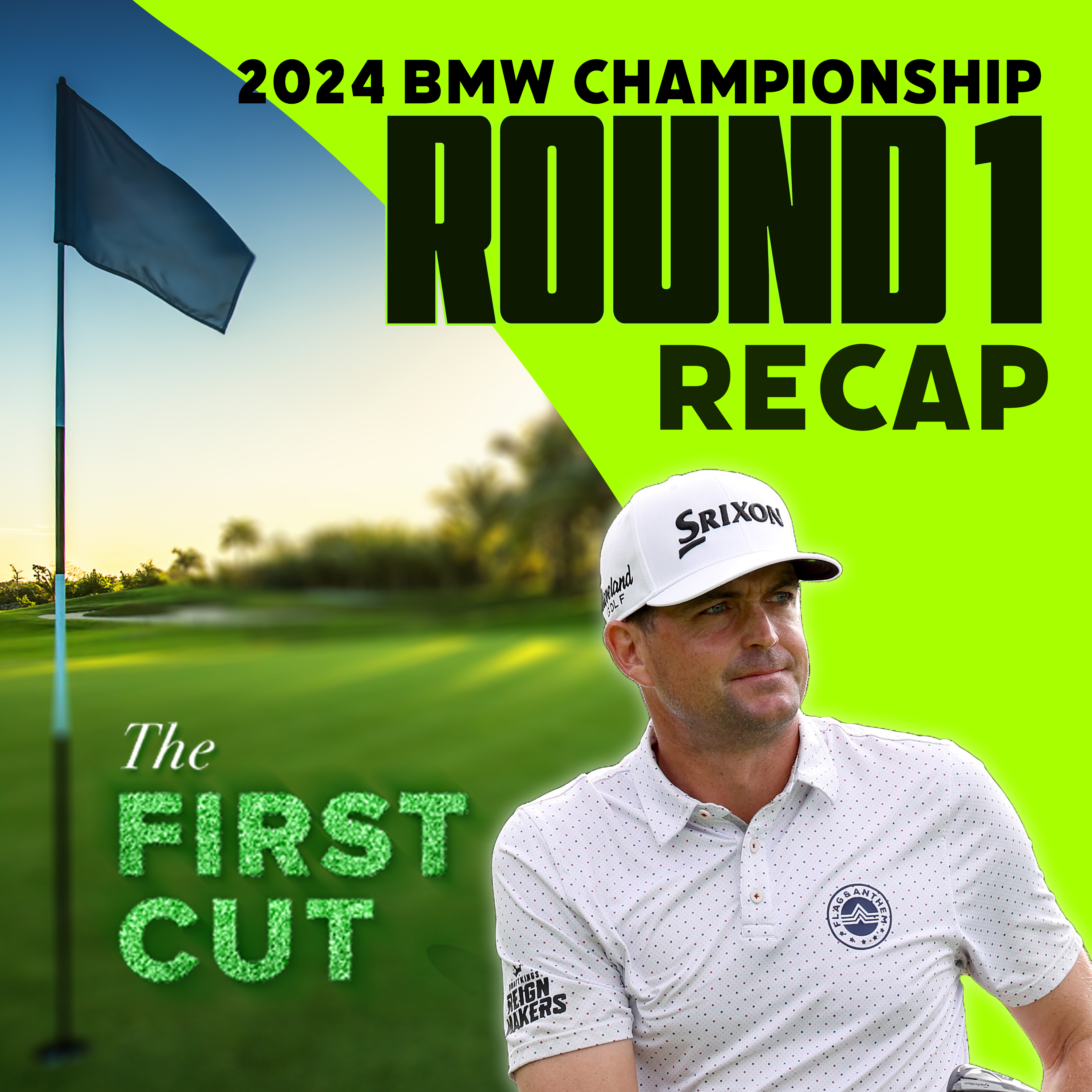 Captain Keegan Goes Bogey Free on Thursday - 2024 BMW Championship Round 1 | The First Cut Podcast
